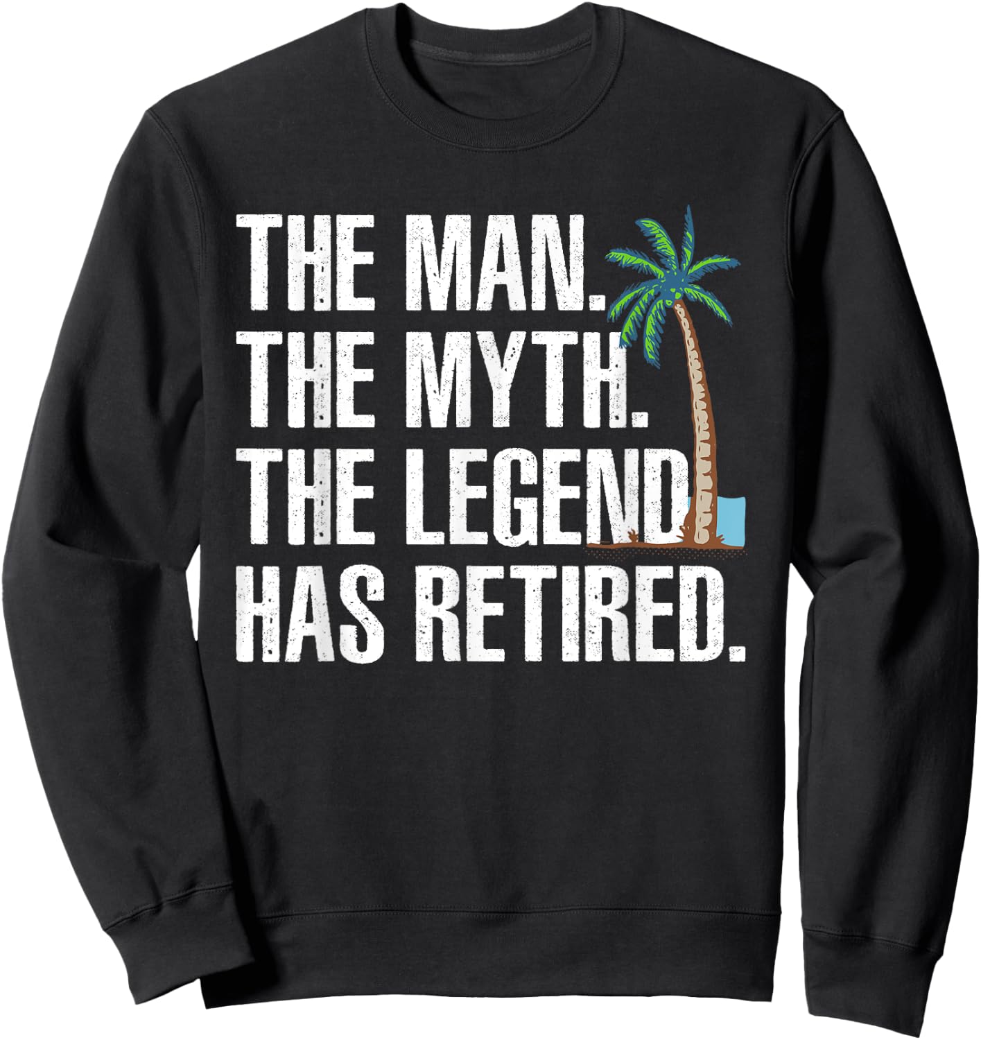 Cool Retirement Grandpa Dad Retired Man Myth Legend Sweatshirt - Sweatshirt | Black
