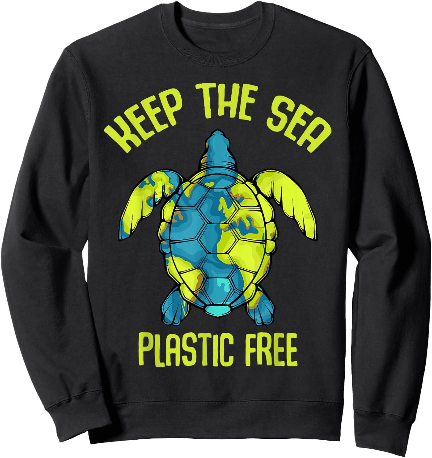 Keep The Sea Plastic Free Turtle Plastic Pollution Problem Sweatshirt - Sweatshirt | Black