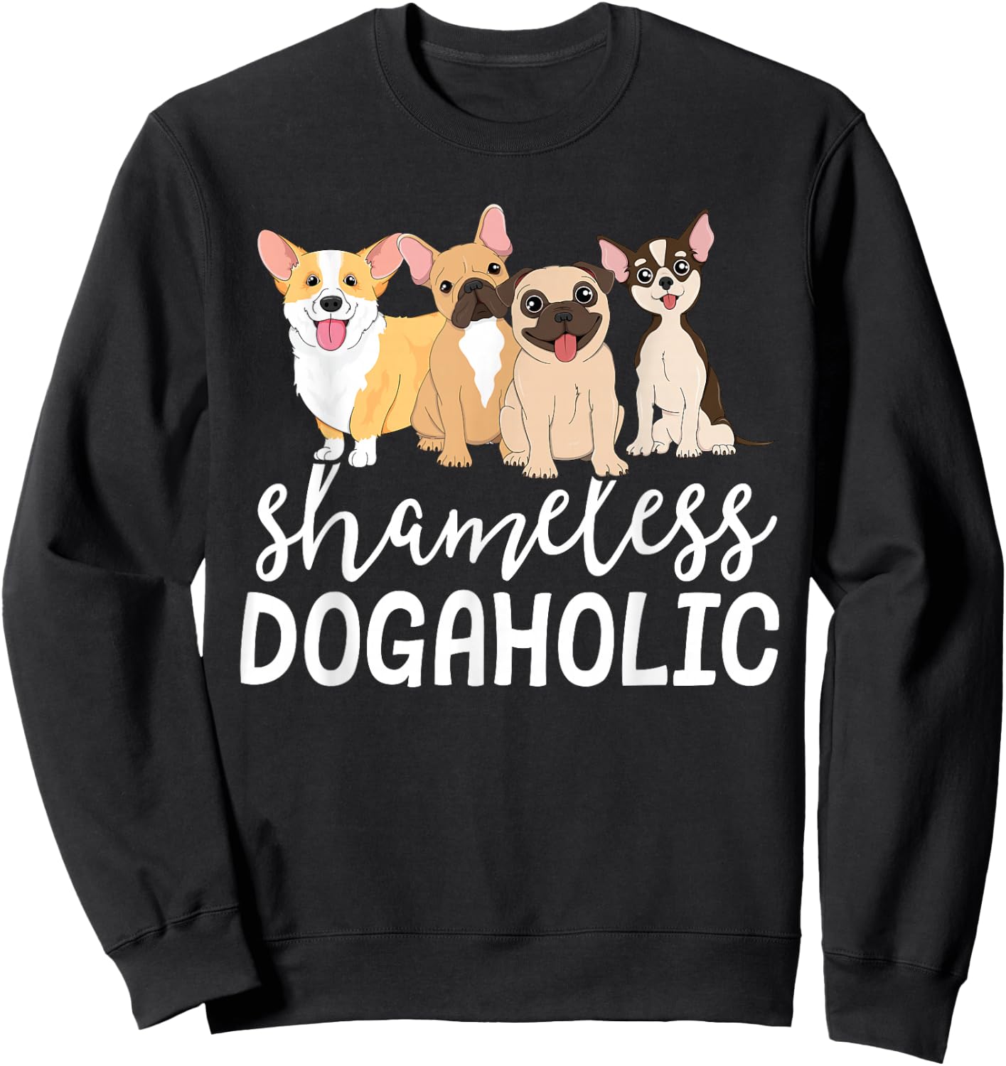 Shameless Dogaholic Vet Tech Veterinarian Puppy Dog Addict Sweatshirt - Sweatshirt | Black