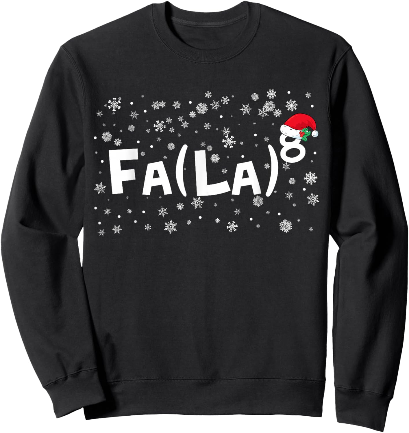 FA (LA)8 Funny Christmas Santa Fa La Math Teacher Mathematic Sweatshirt - Sweatshirt | Black