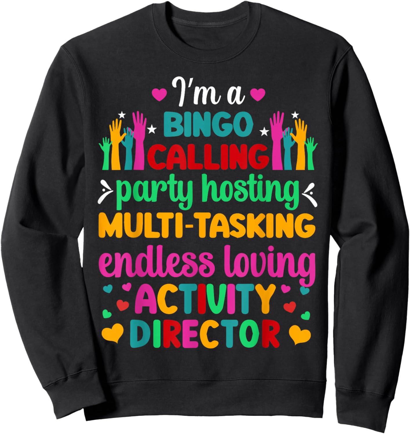I'm A Bingo Calling Party Hosting Multi Tasking Endless Sweatshirt - Sweatshirt | Black