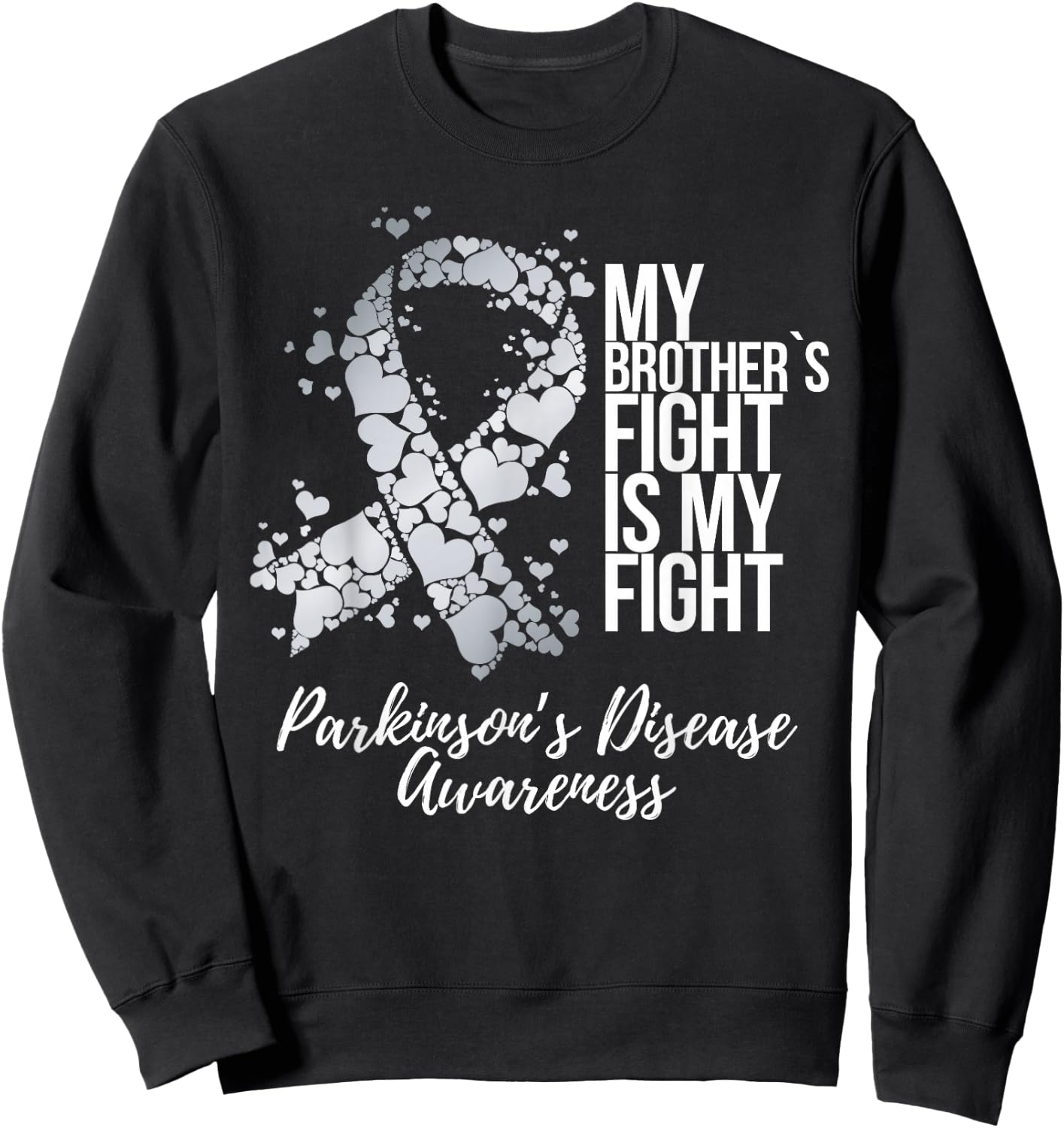 My Brother’s Fight Is My Fight Parkinsons Disease Awareness Sweatshirt - Sweatshirt | Black