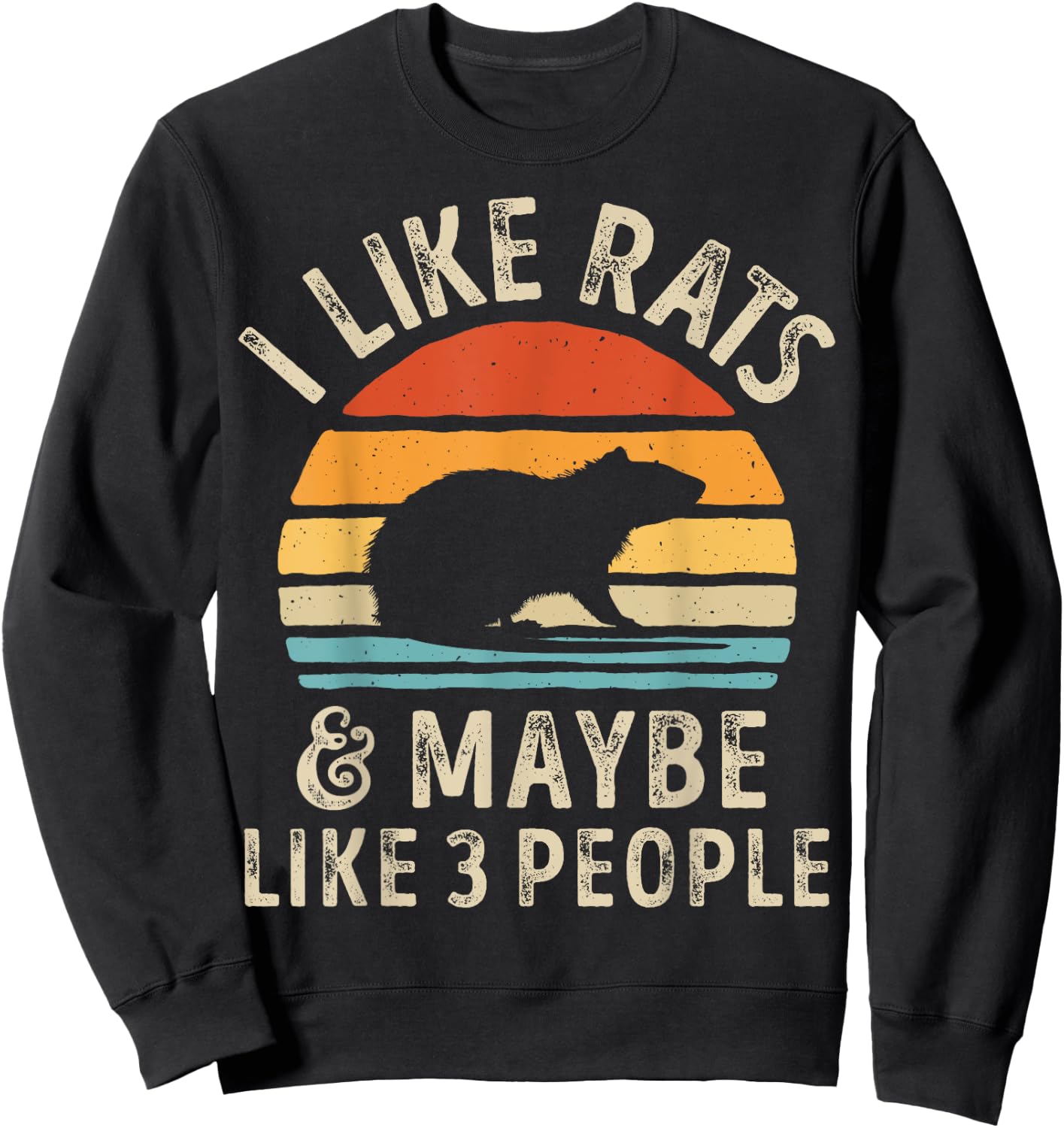 I Like Rats and Maybe 3 People Rat Lover Rodent Retro Men Sweatshirt - Sweatshirt | Black
