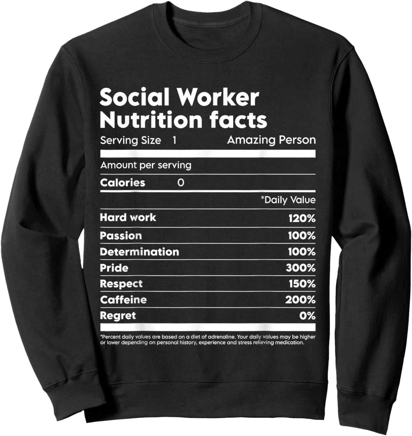 Social Worker Nutrition Facts Sweatshirt - Sweatshirt | Black