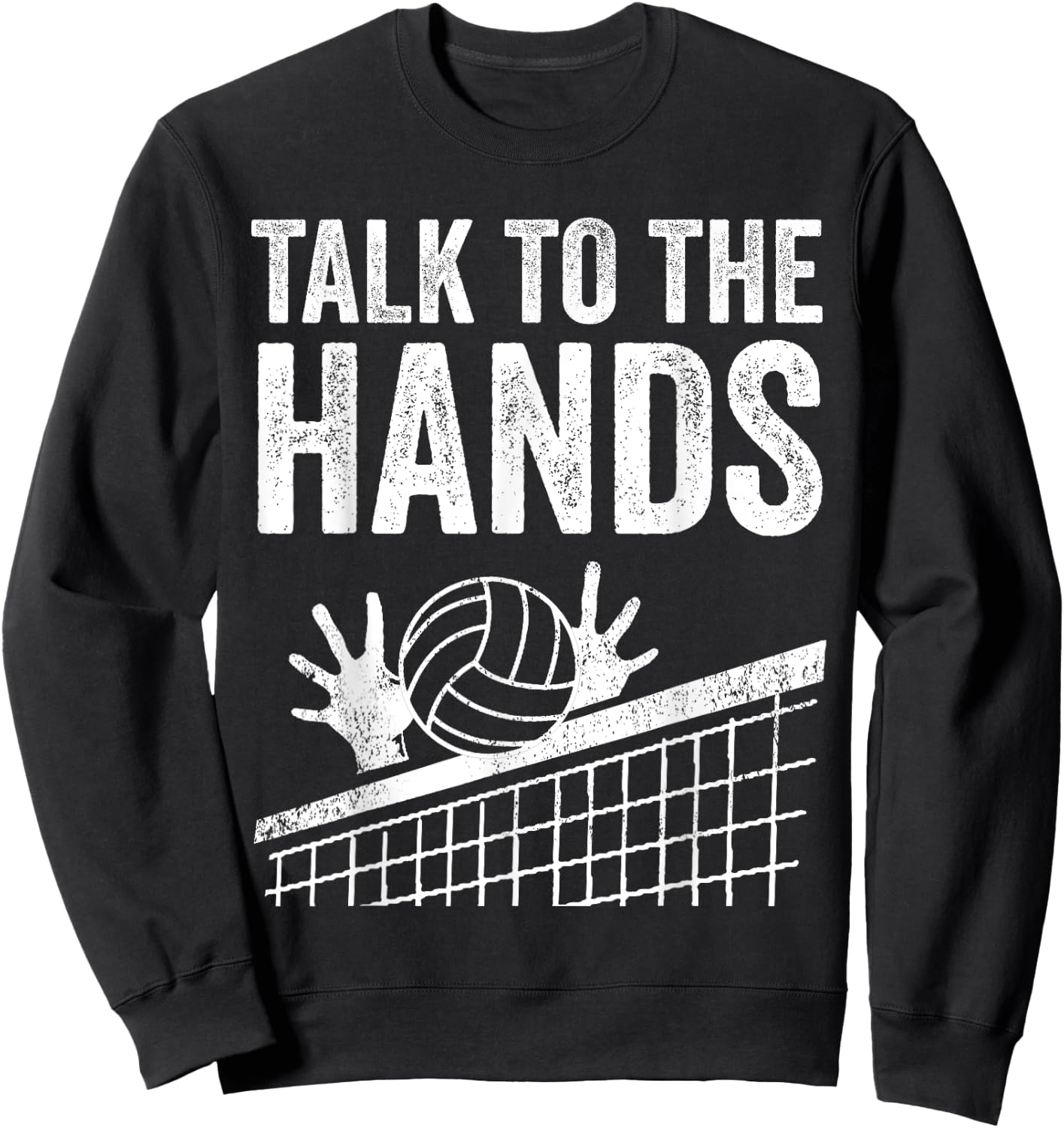 Cute Ball Game Sports Lover Humor Men Women Art Funny Volleyball Gift Boys Girls Cool Talk To The Hands Sweatshirt - Sweatshirt | Black