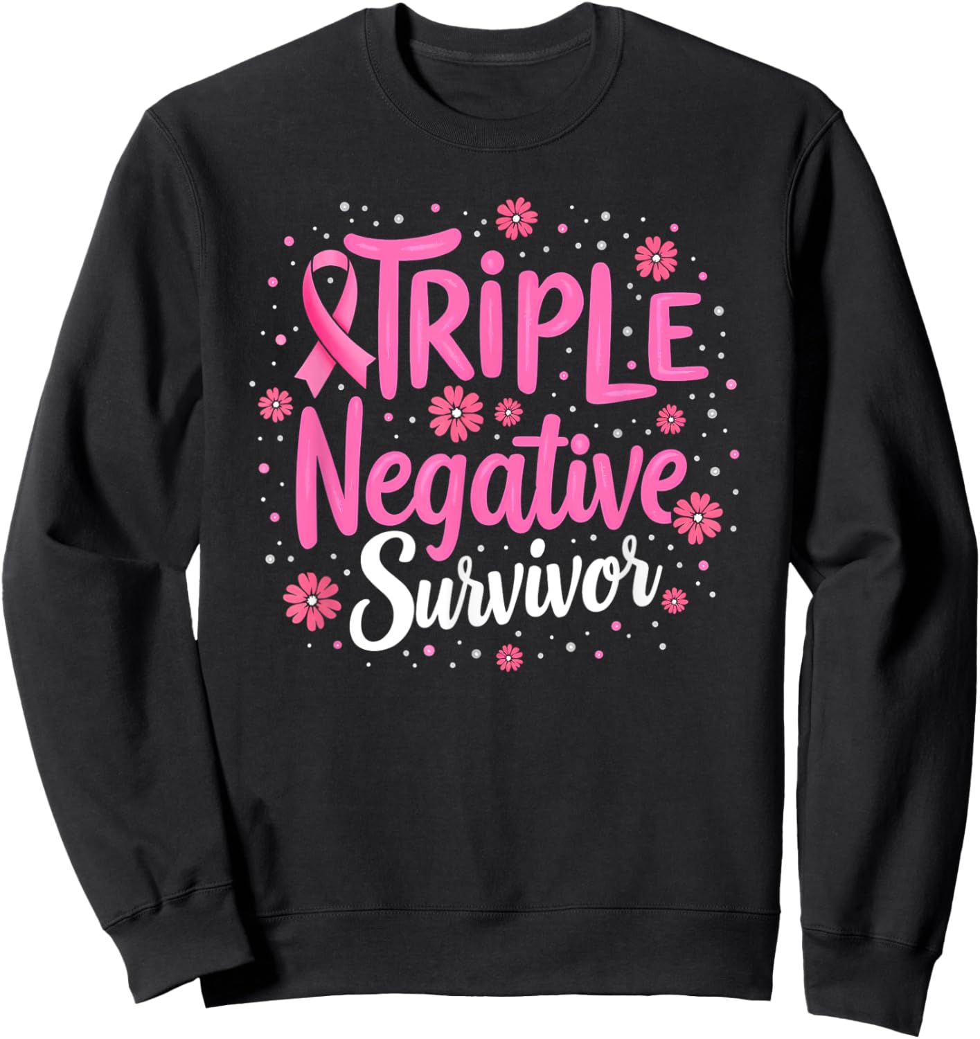 Pink Ribbon Triple Negative Warrior Breast Cancer Survivor Sweatshirt - Sweatshirt | Black