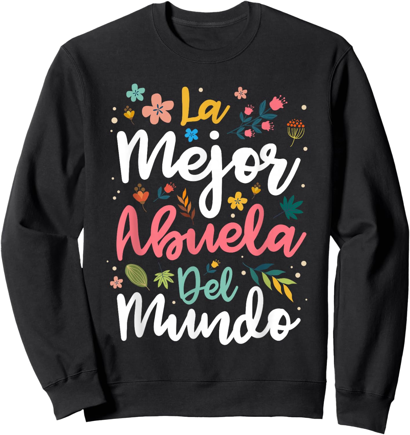 La Mejor Abuela del Mundo - Hispanic Grandma & Mother's Day Sweatshirt - Sweatshirt | Black
