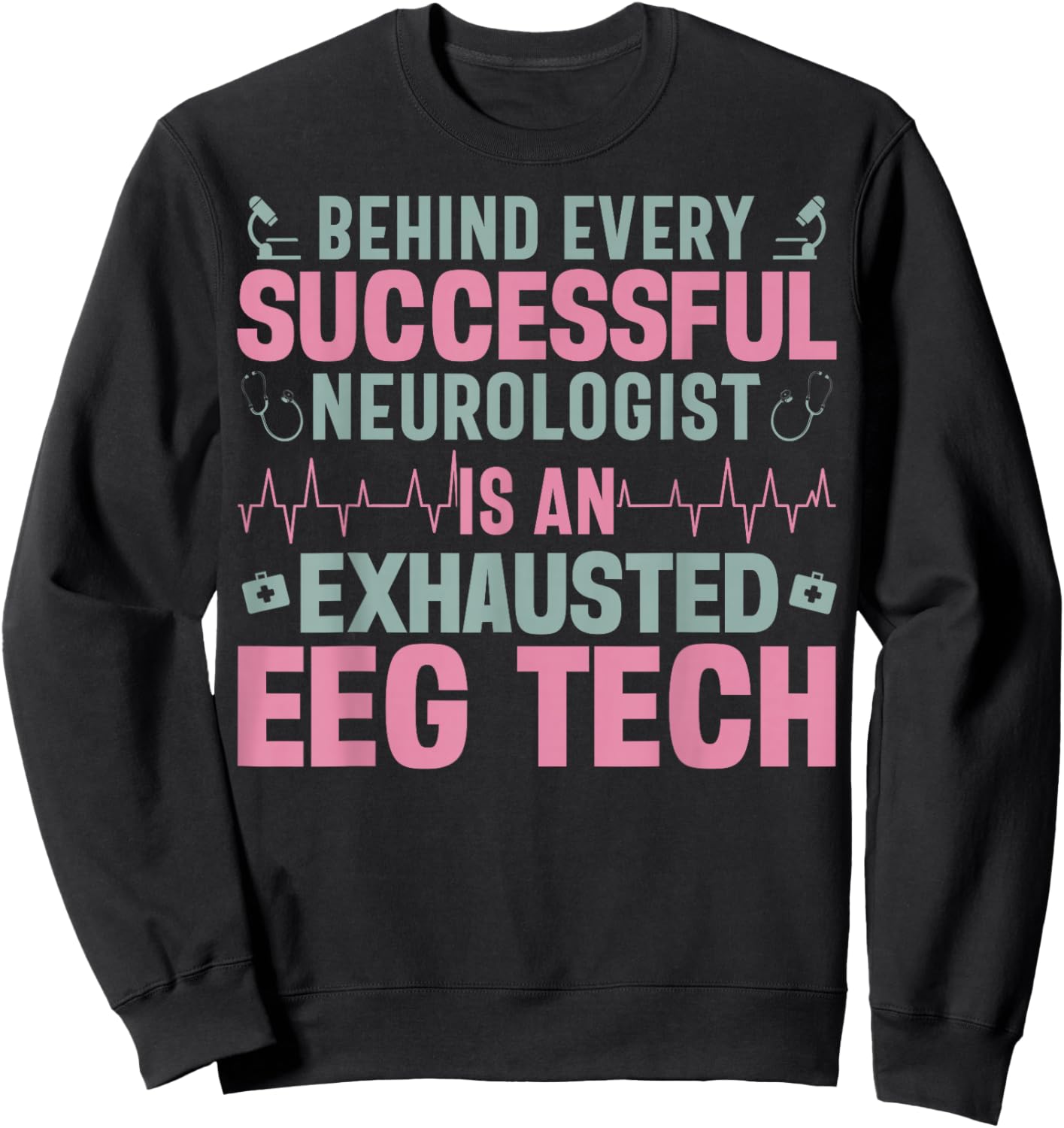 EEG Technician Sweatshirt - Sweatshirt | Black