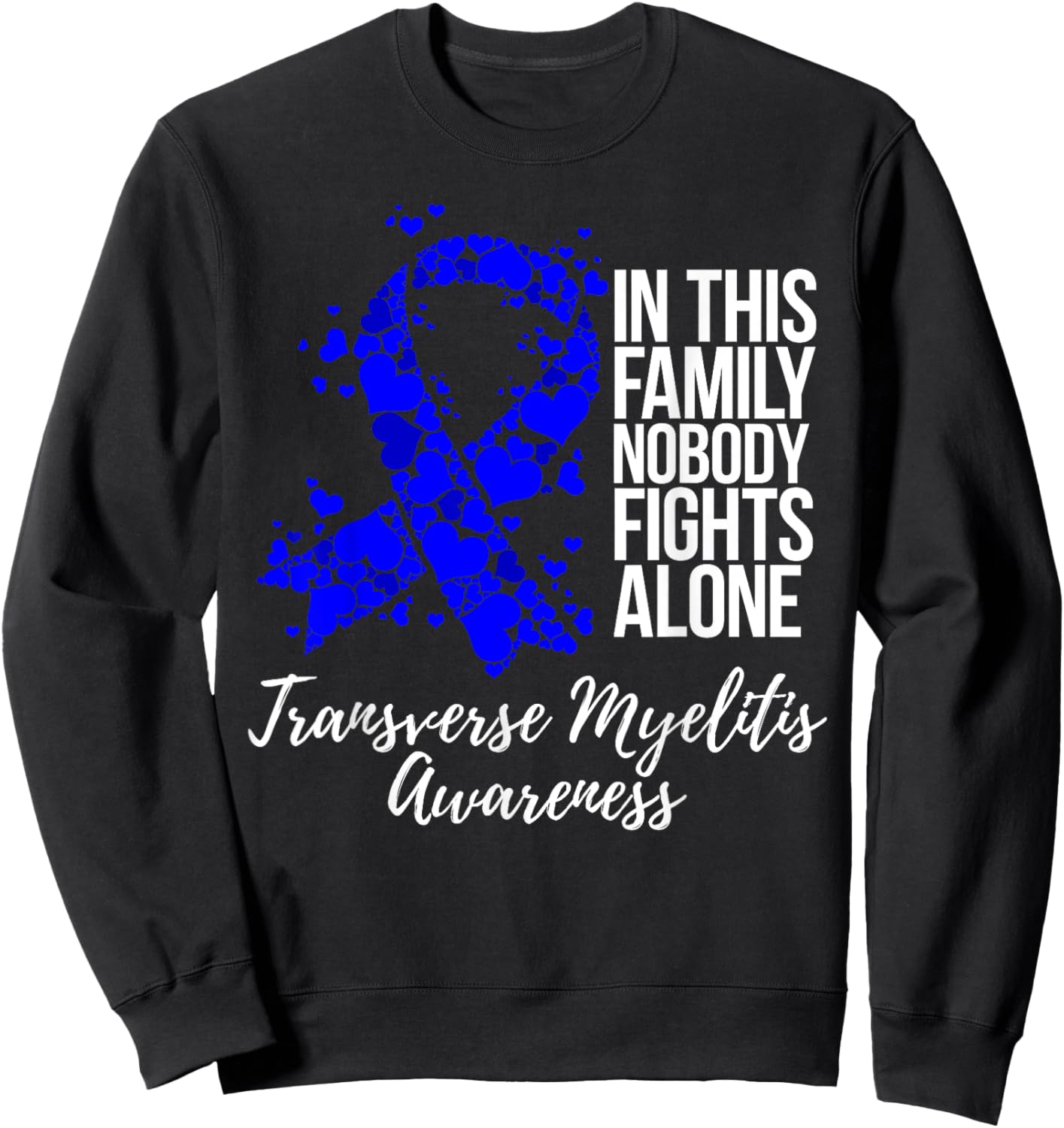 Family Support Transverse Myelitis Awareness Sweatshirt - Sweatshirt | Black