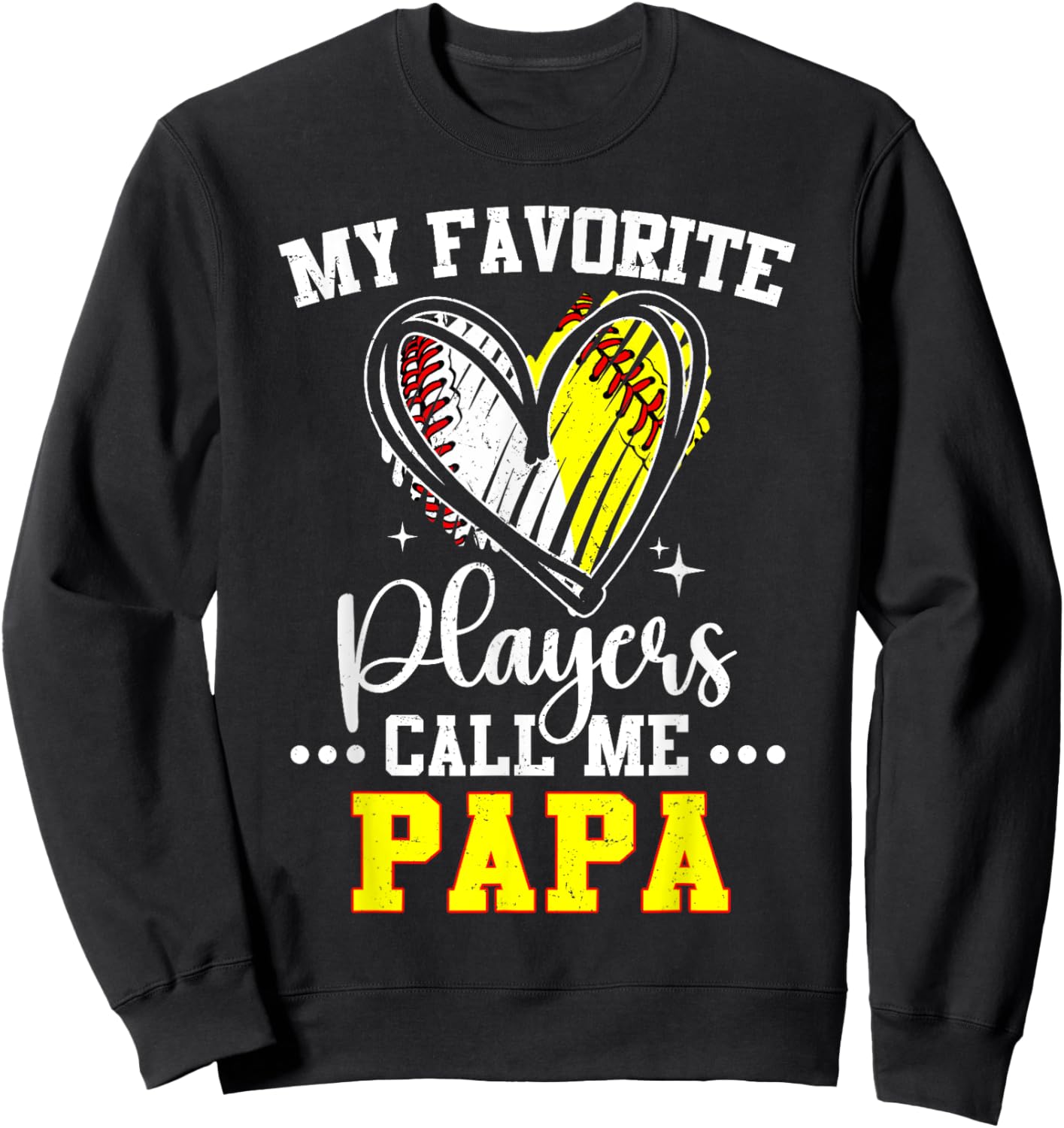 My Favorite Baseball Softball Players Call Me Papa Dad Sweatshirt - Sweatshirt | Black