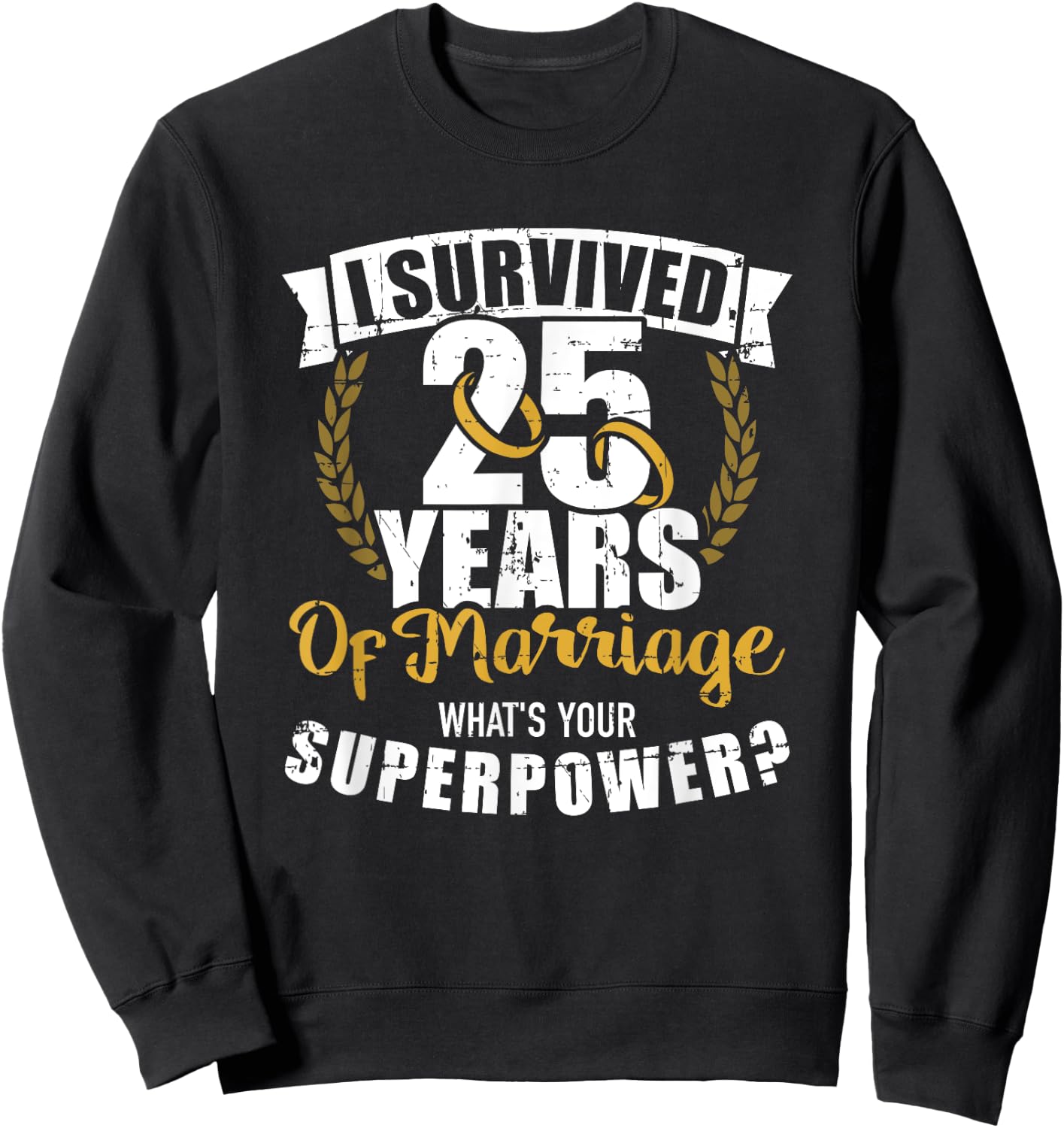 25 Years of Marriage Superpower 25th Wedding Anniversary Sweatshirt - Sweatshirt | Black