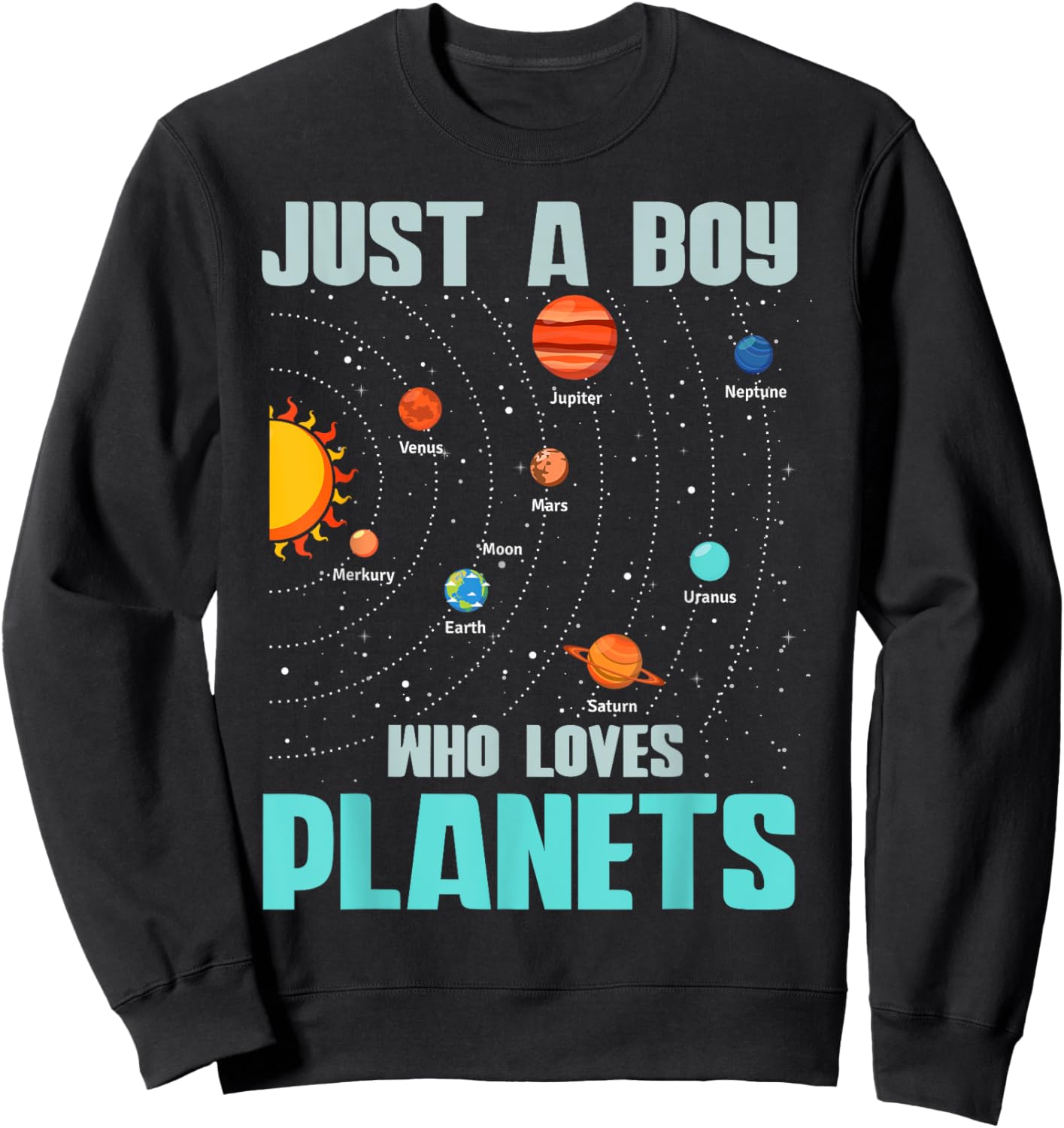 Just A Boy Who Loves Planets Solar System Kids Space Science Sweatshirt - Sweatshirt | Black