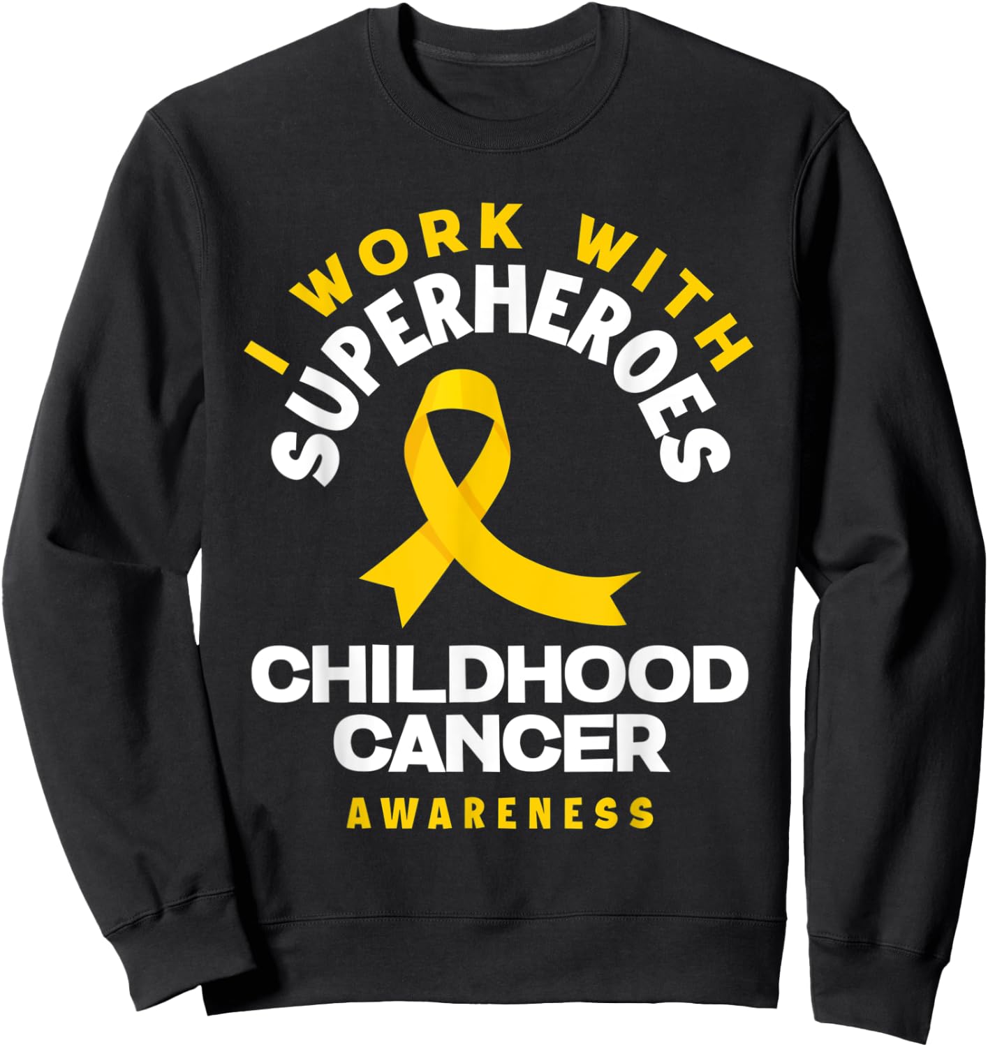 I Work With Superheroes Nurse Oncologist Childhood Cancer Sweatshirt - Sweatshirt | Black