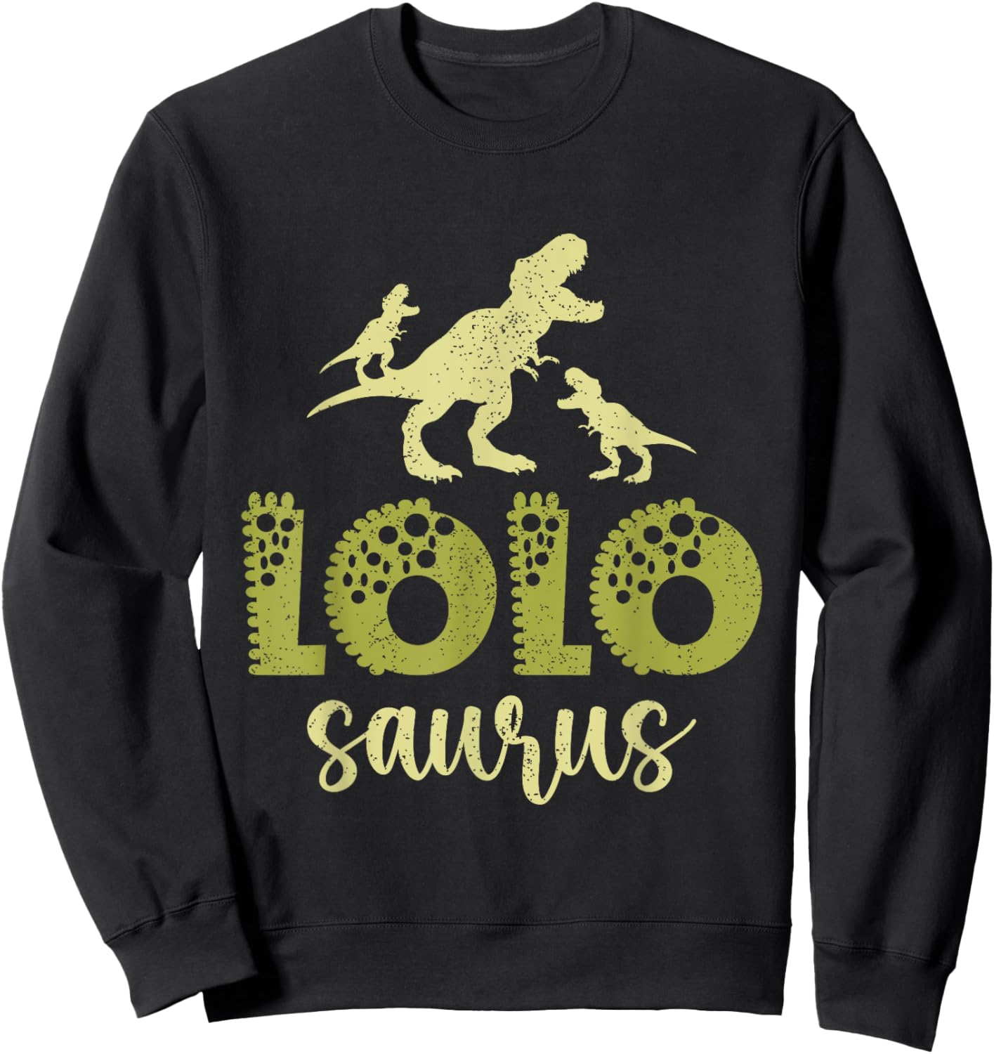 Vintage Lolosaurus Fathers day Dad Papa Grandpa Dinosaurs Sweatshirt - Sweatshirt | Black