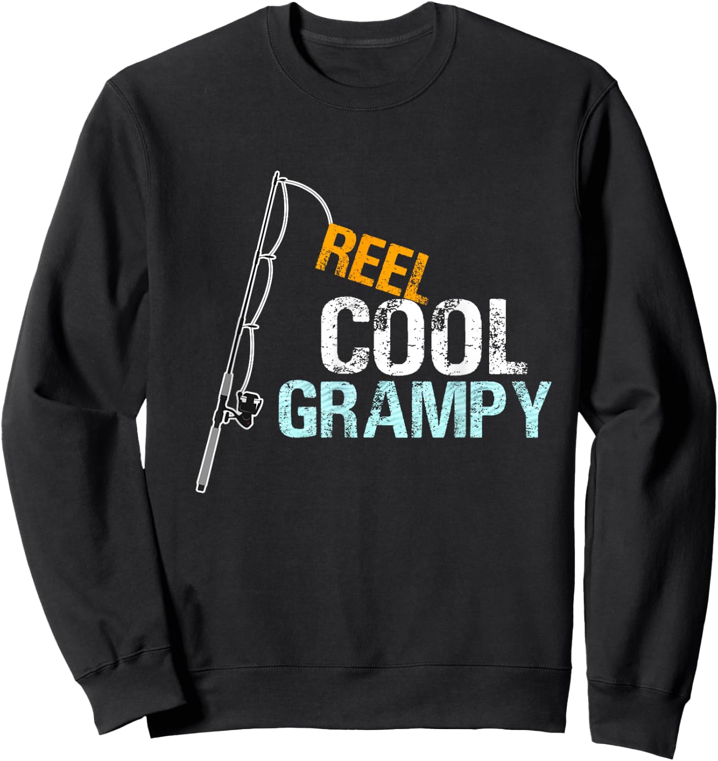 Grampy Gift from Granddaughter Grandson Reel Cool Grampy Sweatshirt - Sweatshirt | Black