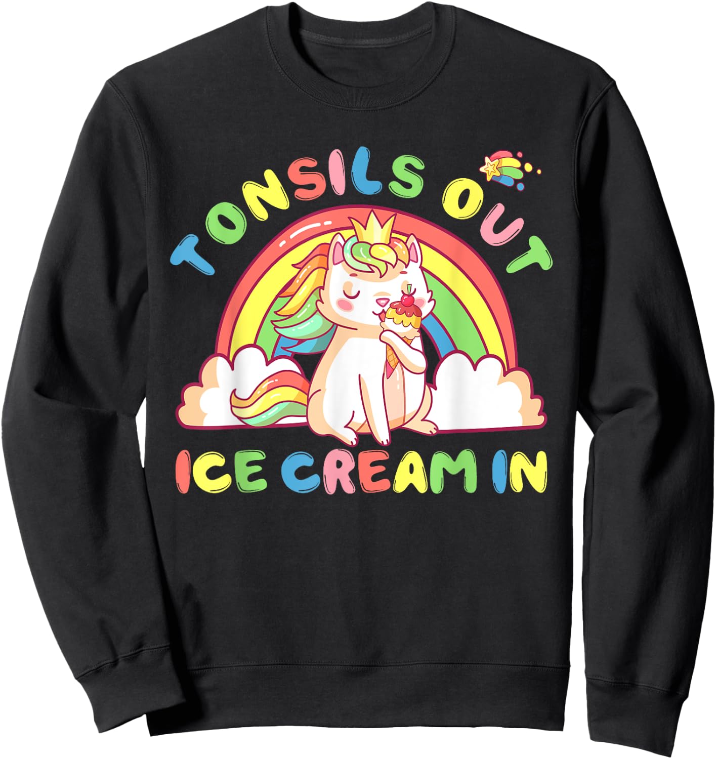 Tonsil Out Ice Cream In Tonsil Removal Surgery Recovery gift Men Women Kids Sweatshirt - Sweatshirt | Black