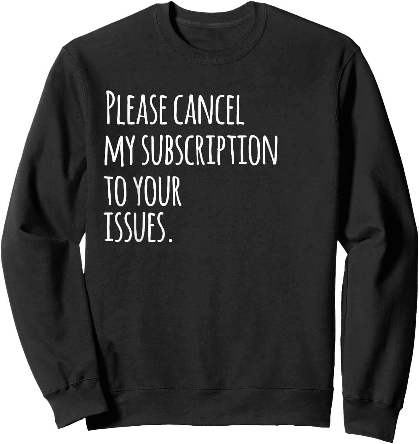 Funny Drama Free Anti-Narcissist Apparel Sweatshirt - Sweatshirt | Black