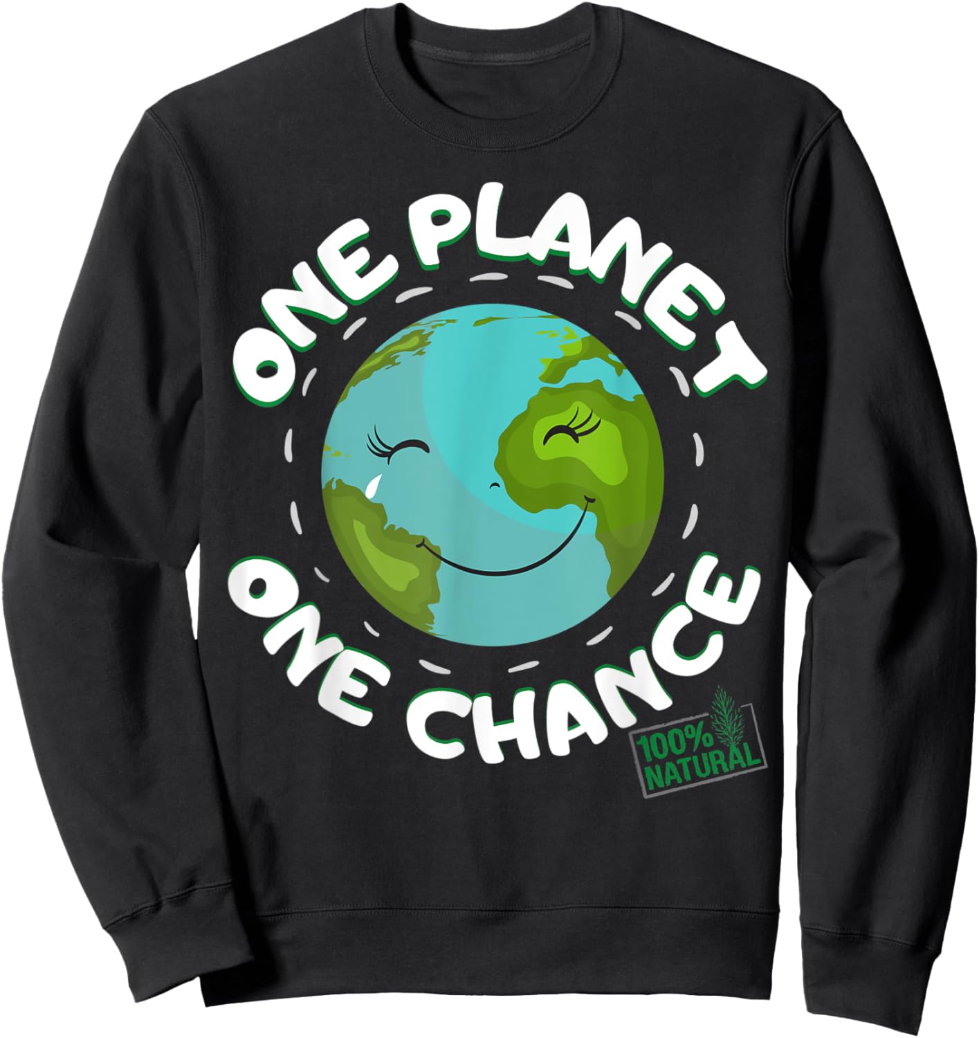 A Planet One Chance - Sustainability Climate Activist Demo Sweatshirt - Sweatshirt | Black