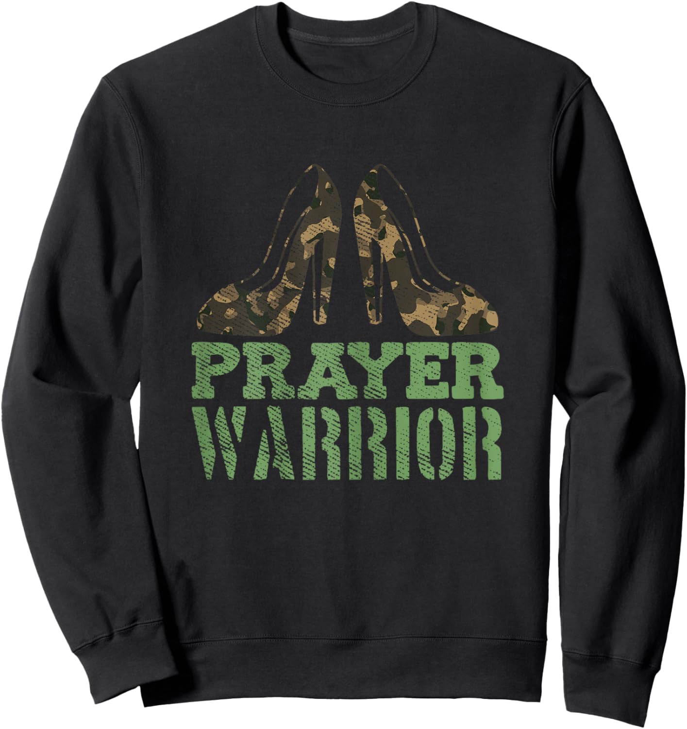 Prayer Warrior Christian Jesus Faith Religious Camo Heels Sweatshirt - Sweatshirt | Black