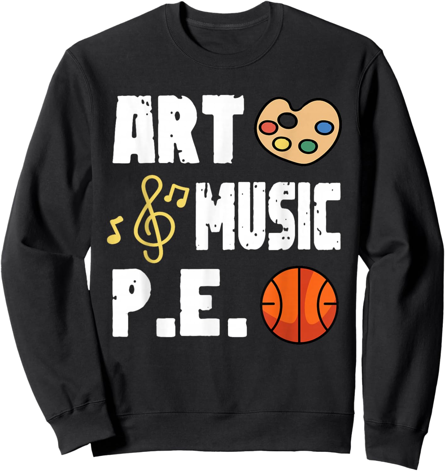 Art Music P.E PE Teacher Sweatshirt - Sweatshirt | Black