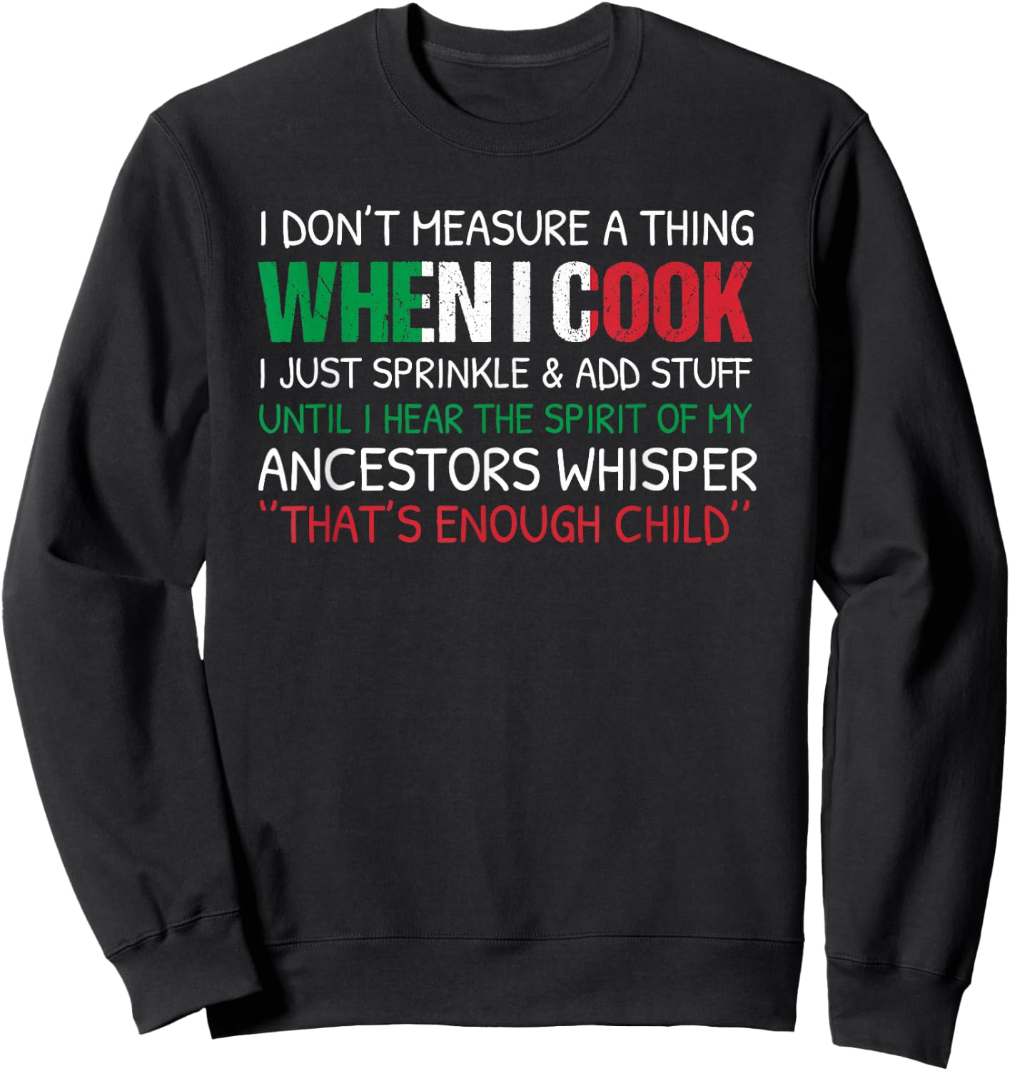 Italian Cook Chef Cooking Italy Food Kitchen Culinary Funny Sweatshirt - Sweatshirt | Black