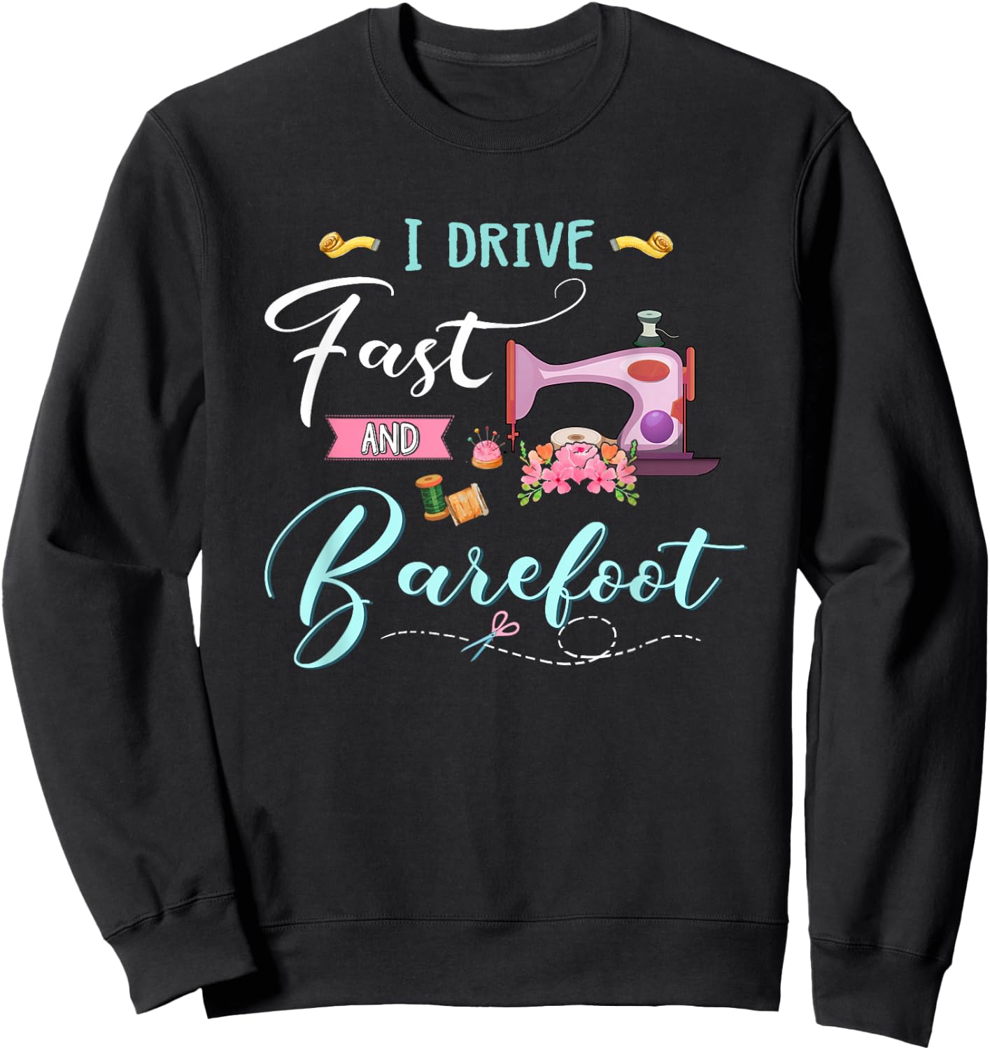 Quilting shirt i drive fast and barefoot Sweatshirt - Sweatshirt | Black