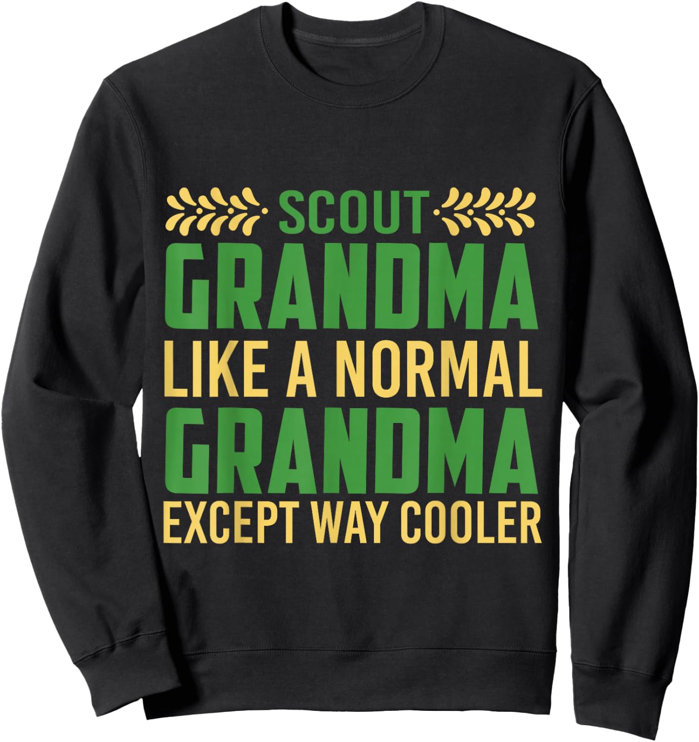 Funny Scouting Quote Scout Grandma Gift Camping & Hiking Sweatshirt - Sweatshirt | Black