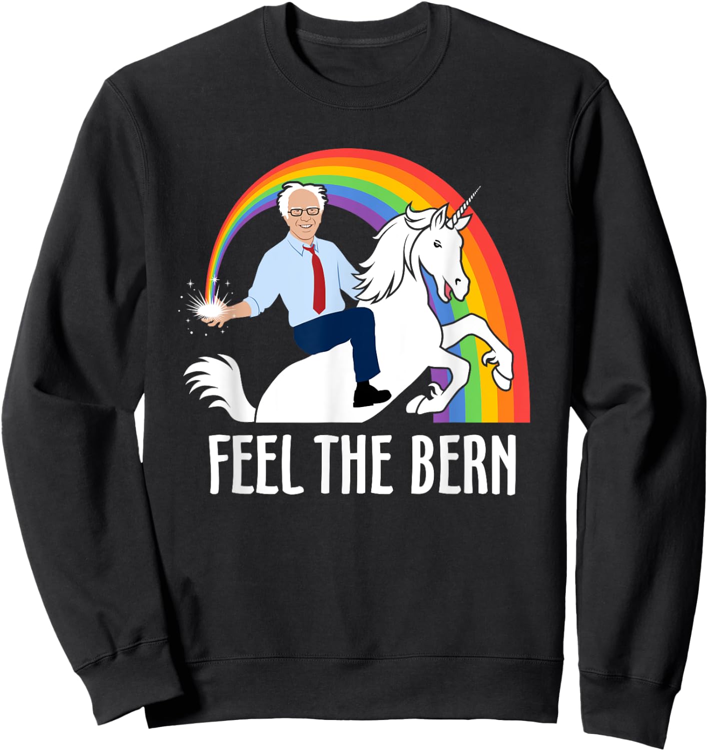 Feel The Bernie Sanders Riding Unicorn Funny Bern Sweatshirt - Sweatshirt | Black