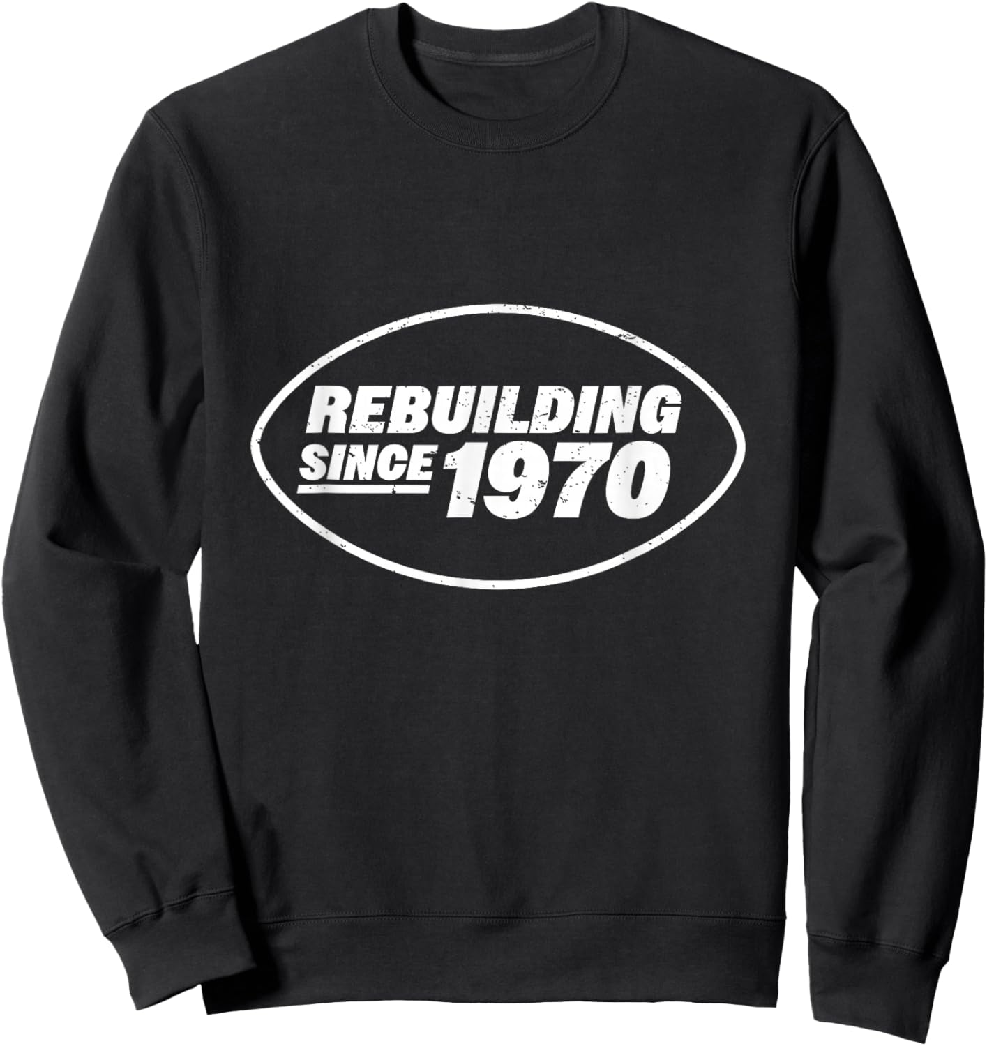 Rebuilding Since 1970 - Funny New York Fan Design Sweatshirt - Sweatshirt | Black