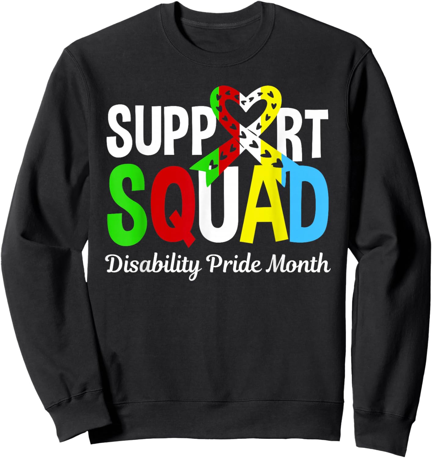 Support Squad Disability Pride Month - Disabled Community Sweatshirt - Sweatshirt | Black