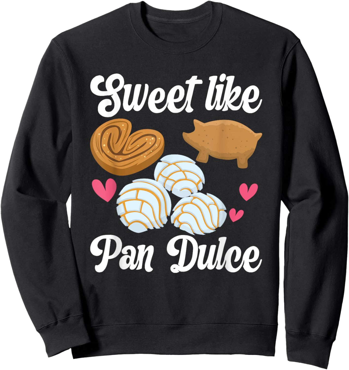 Sweet Pan Dulce Conchas Latina Mexican Mujer Concha Pastry Sweatshirt - Sweatshirt | Black