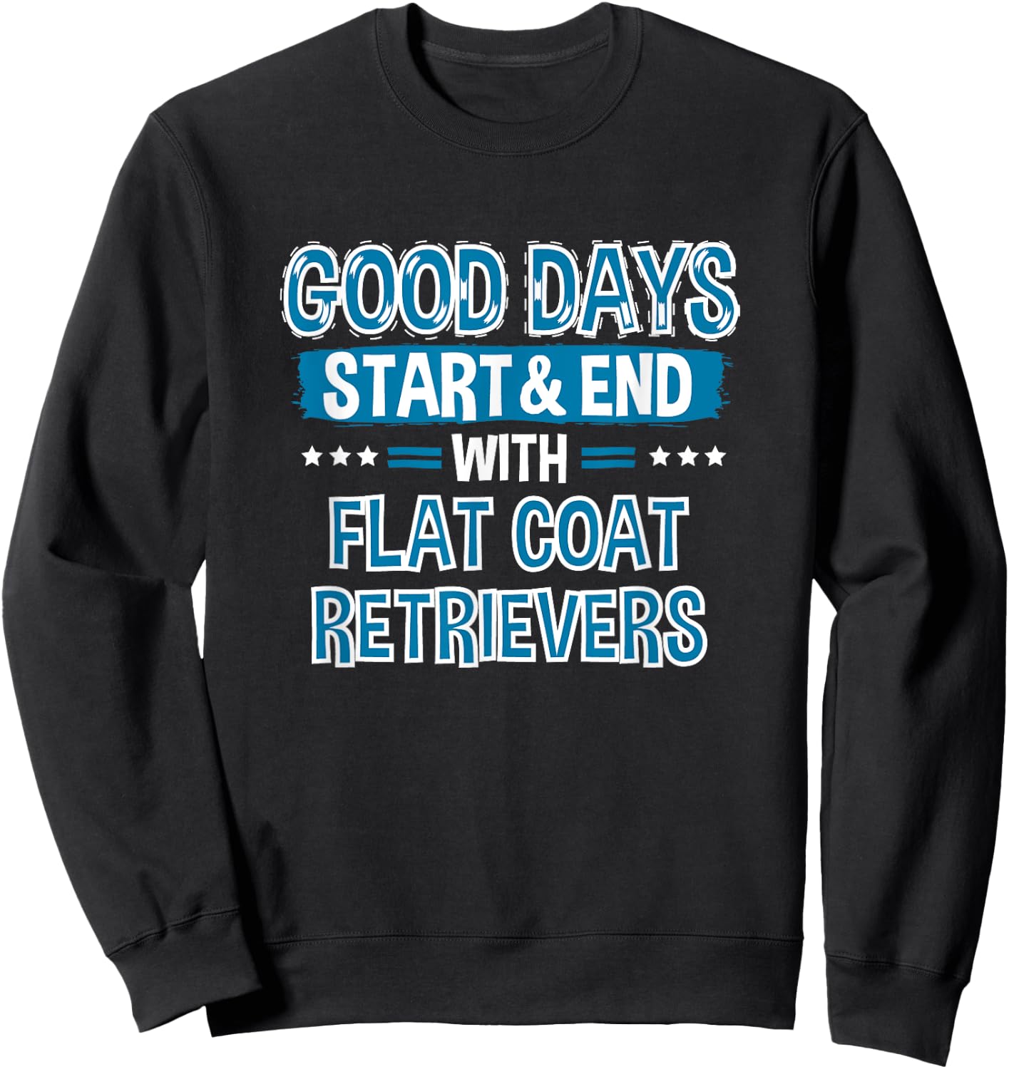 FLAT COAT RETRIEVERS Lover Clothes Gift Flat Coat Retriever Sweatshirt - Sweatshirt | Black