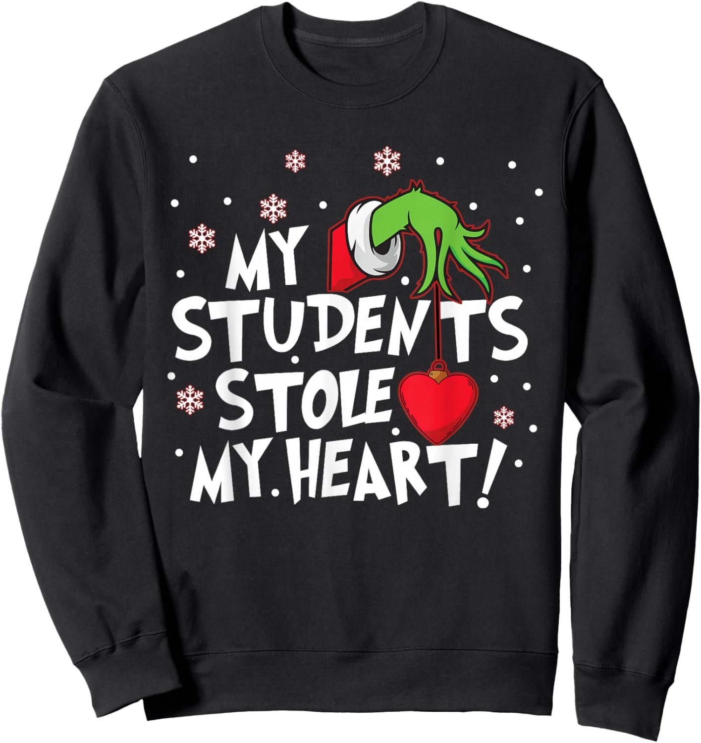 My Students Stole My Heart School Teacher Funny Christmas Sweatshirt - Sweatshirt | Black
