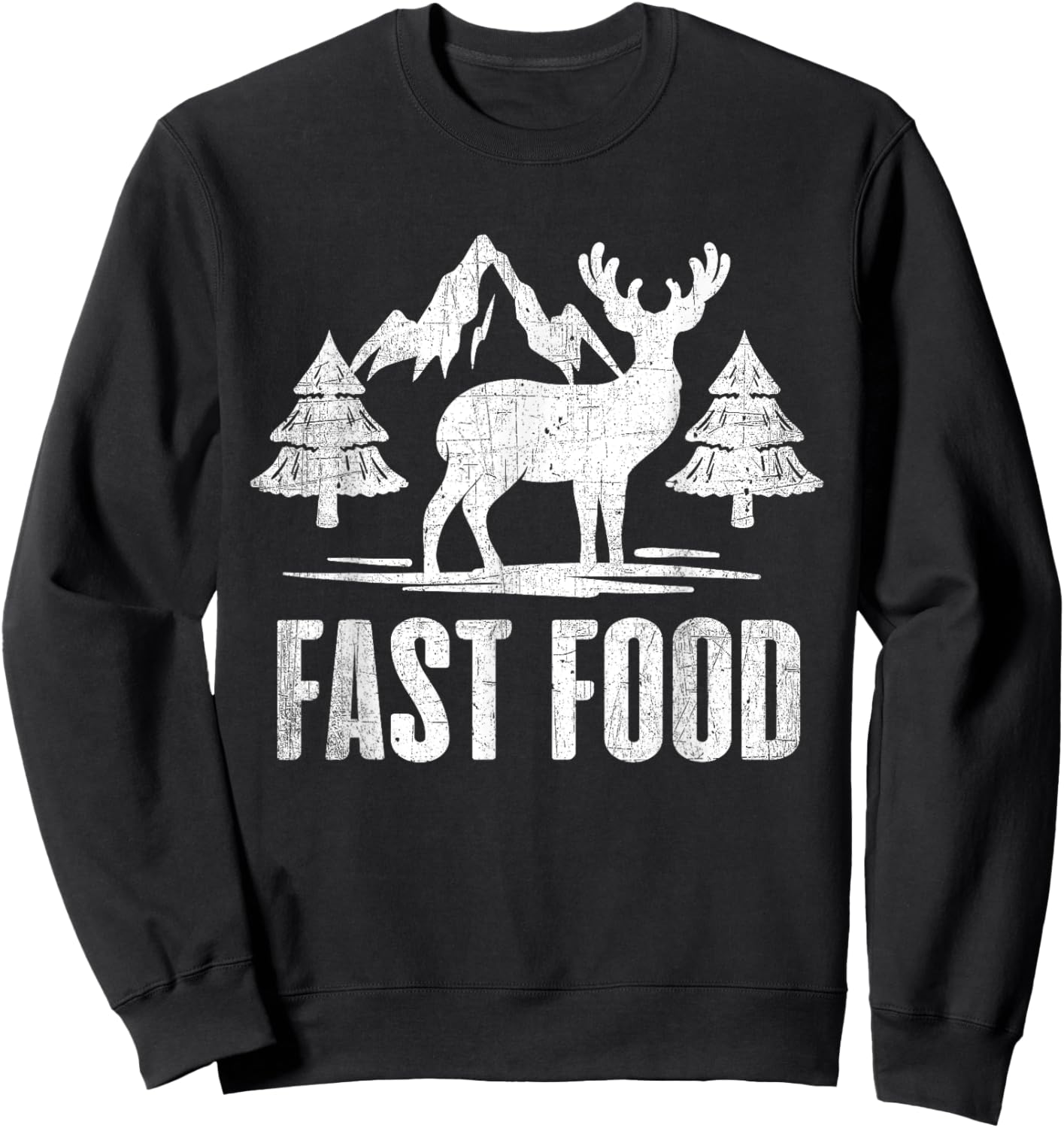 Fast Food Deer - Fast Food Shirt Funny - Hunting Sweatshirt - Sweatshirt | Black