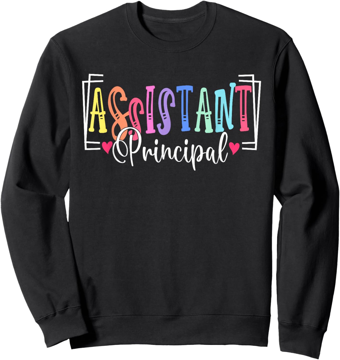 Assistant Principal Appreciation School Worker Sweatshirt - Sweatshirt | Black