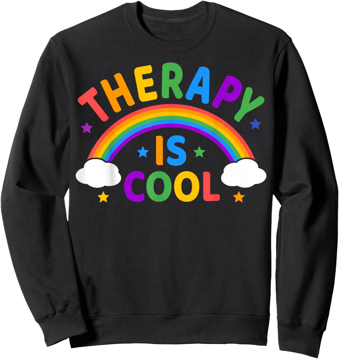 Rainbow Therapy Is Cool, Mental Health Matter Awareness Sweatshirt - Sweatshirt | Black