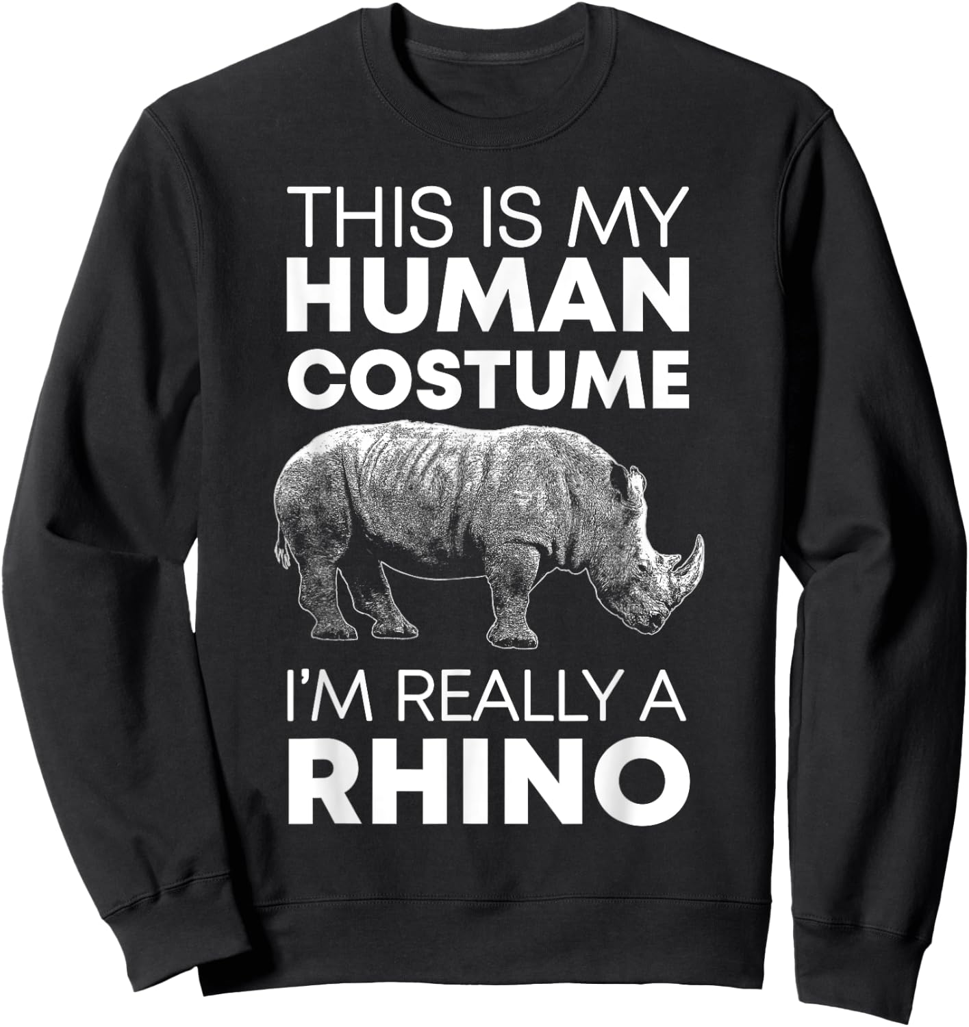 Funny Human Costume Rhino Vintage Rhinoceros Love Sweatshirt - Sweatshirt | Black