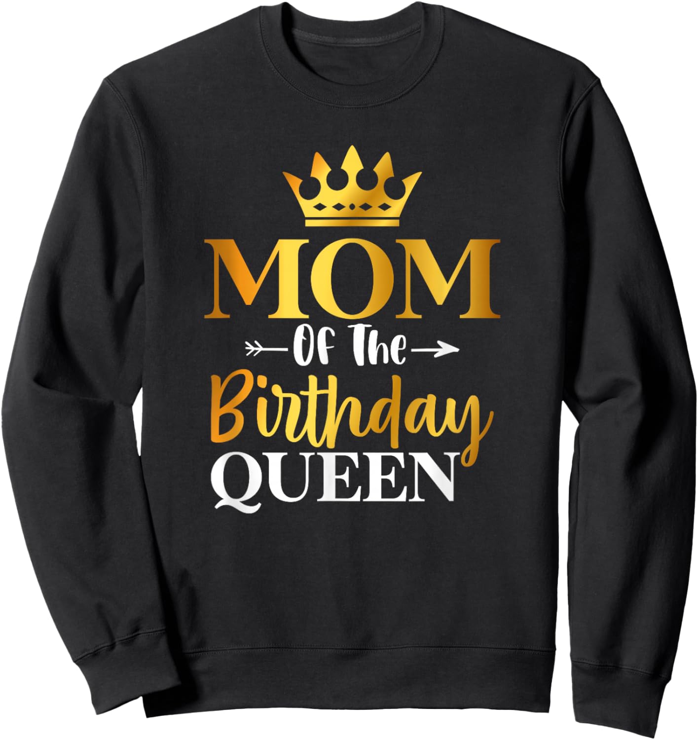 Mom Of The Birthday Queen Funny Matching Birthday Party Sweatshirt - Sweatshirt | Black