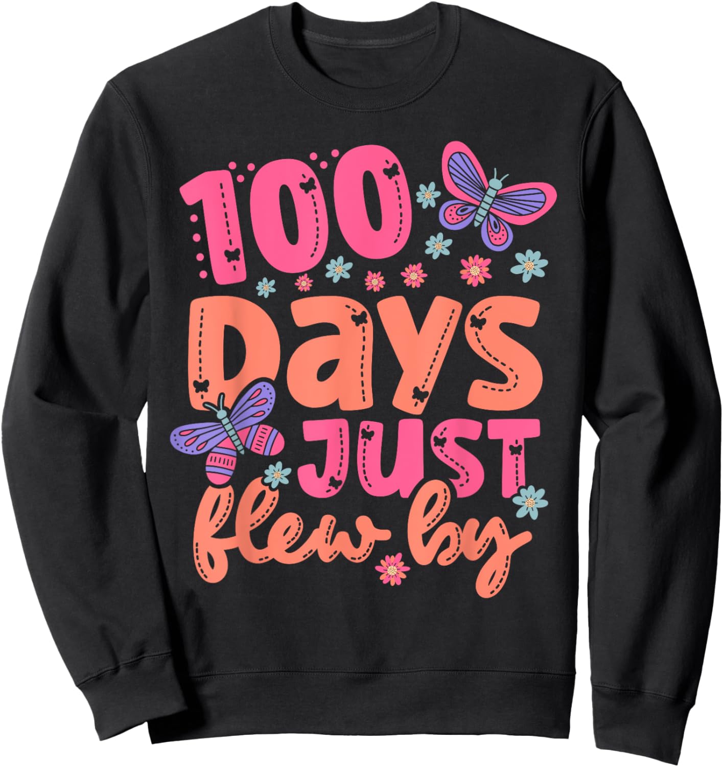 Cute 100 Days Just Flew By Butterfly 100 Days of School Sweatshirt - Sweatshirt | Black