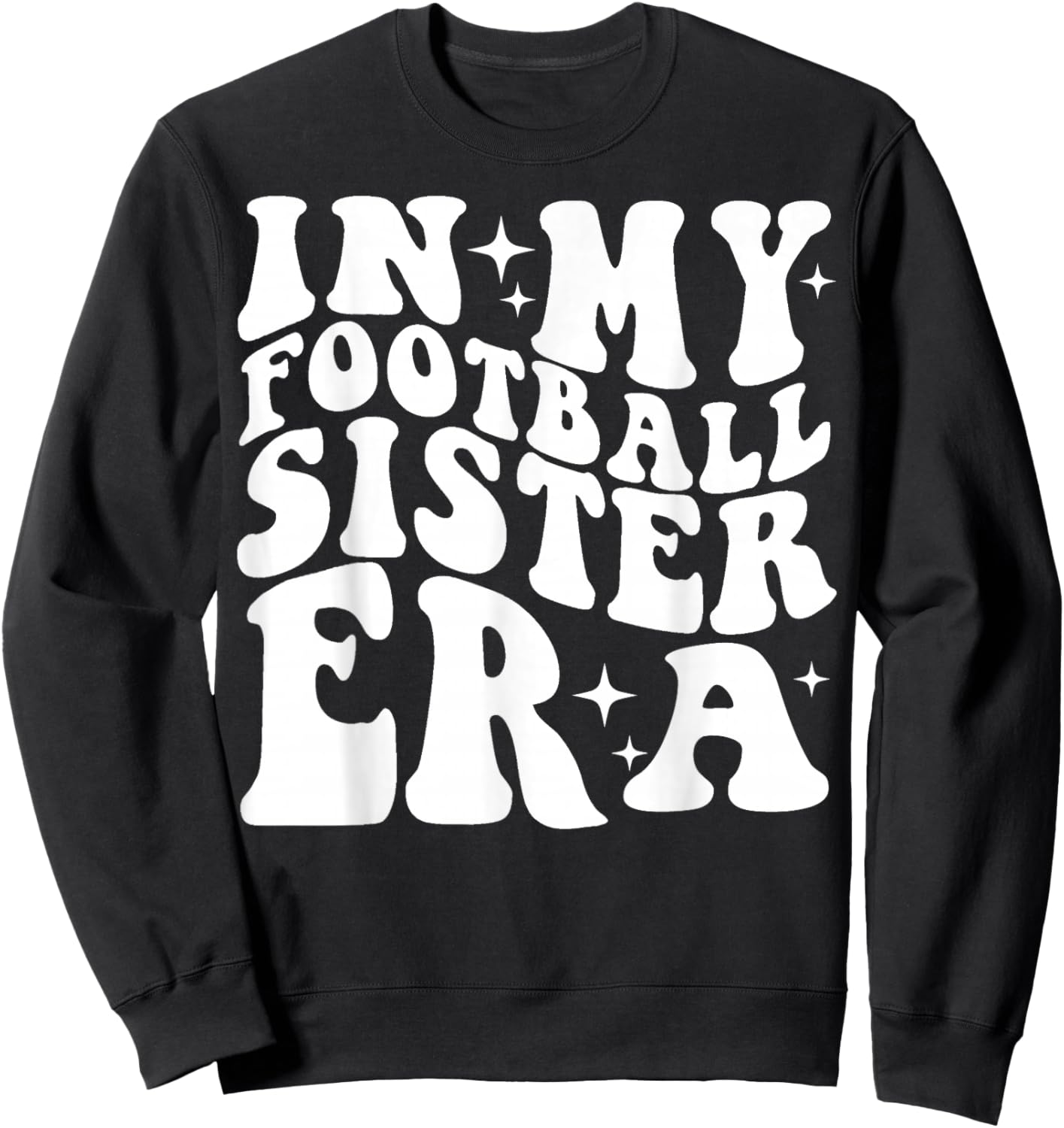in My Football Sister Era Sweatshirt - Sweatshirt | Black