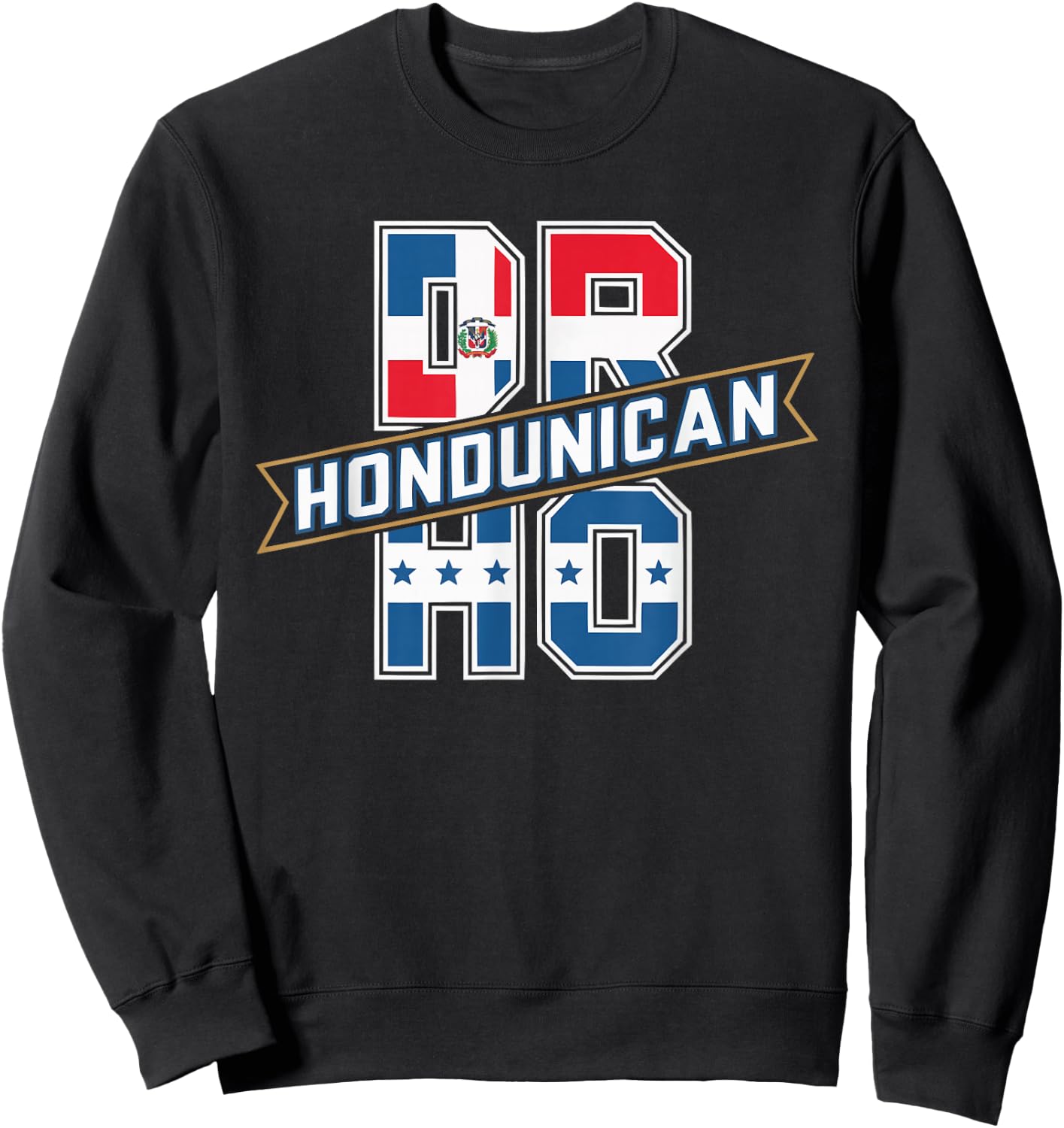 Half Dominican Half Honduran Dominican Republic Honduras Sweatshirt - Sweatshirt | Black
