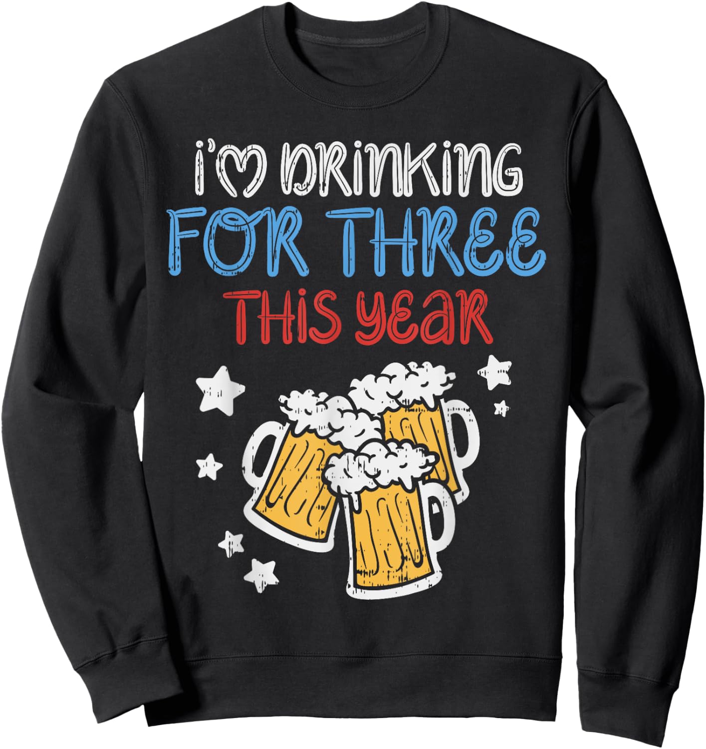 Drinking For Three Funny Baby 4th Of July Pregnancy Soon Dad Sweatshirt - Sweatshirt | Black