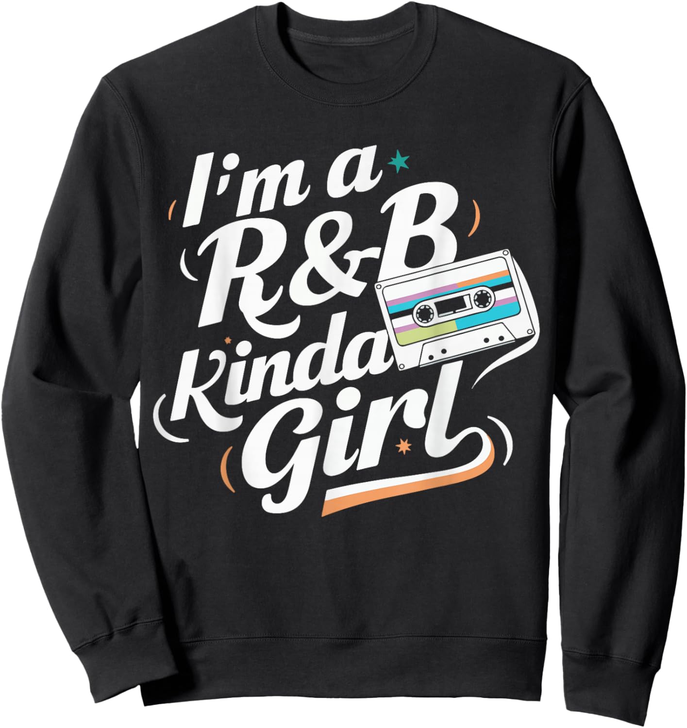 I'm a 90's R&b Kinda Girl Sweatshirt - Sweatshirt | Black
