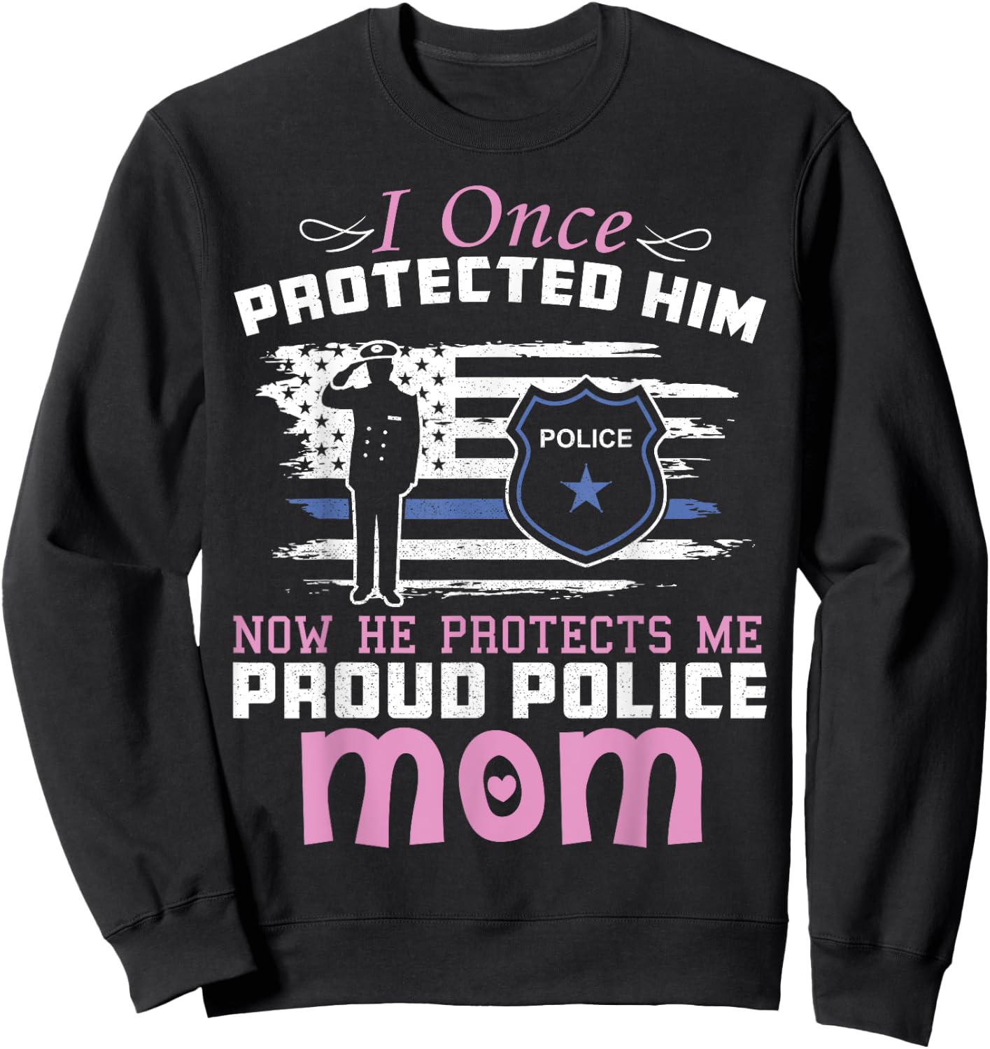 American Police Thin Blue Line Gift Proud Mom Sweatshirt - Sweatshirt | Black