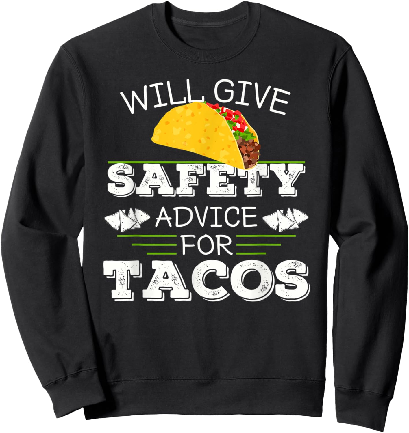 Will Give Safety Advice For Tacos Driving Student Mom Dad Sweatshirt - Sweatshirt | Black