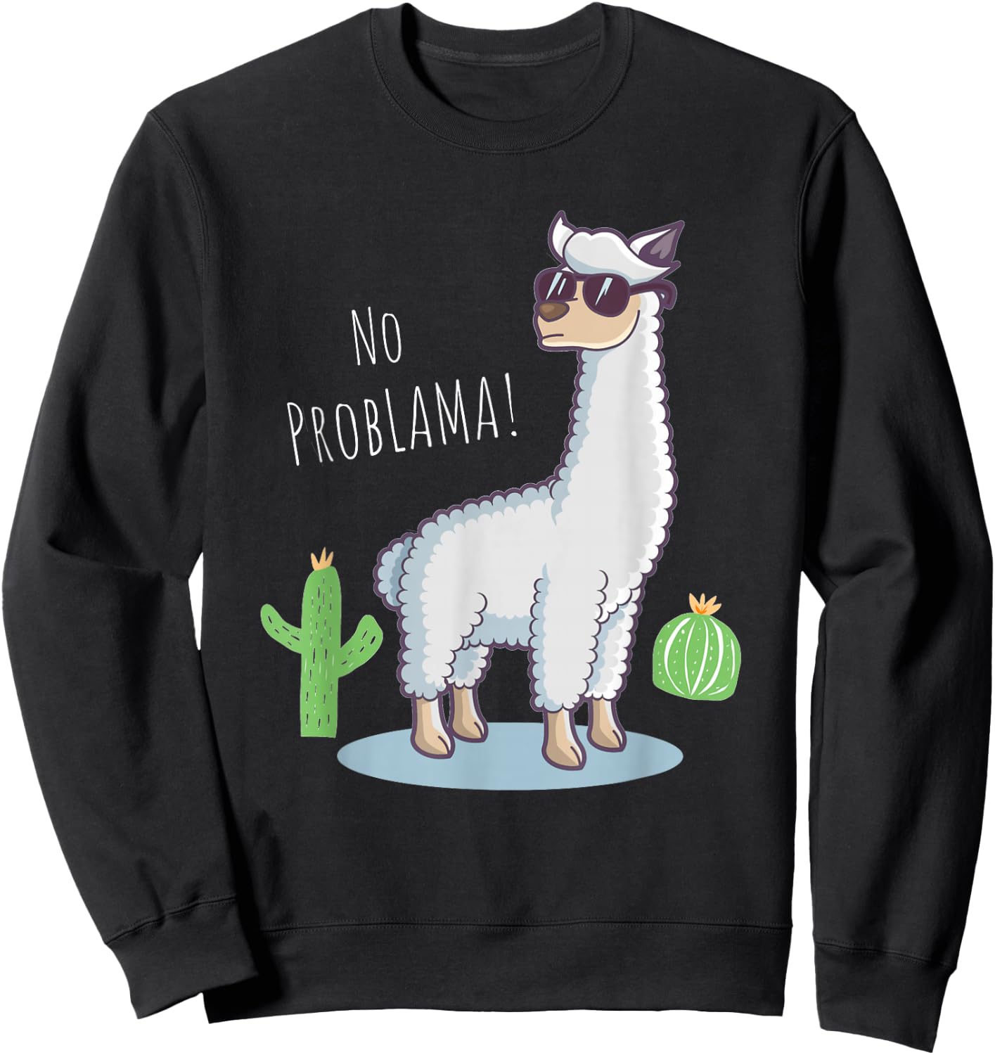 Llama No Problama - Funny Lama Cactus Design Sweatshirt - Sweatshirt | Black