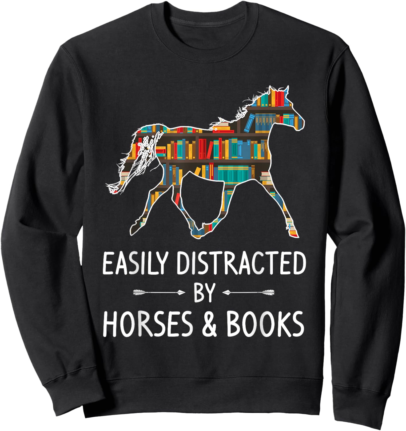 Easily Distracted By Horses & Books Lover Gift Hare Mare Sweatshirt - Sweatshirt | Black