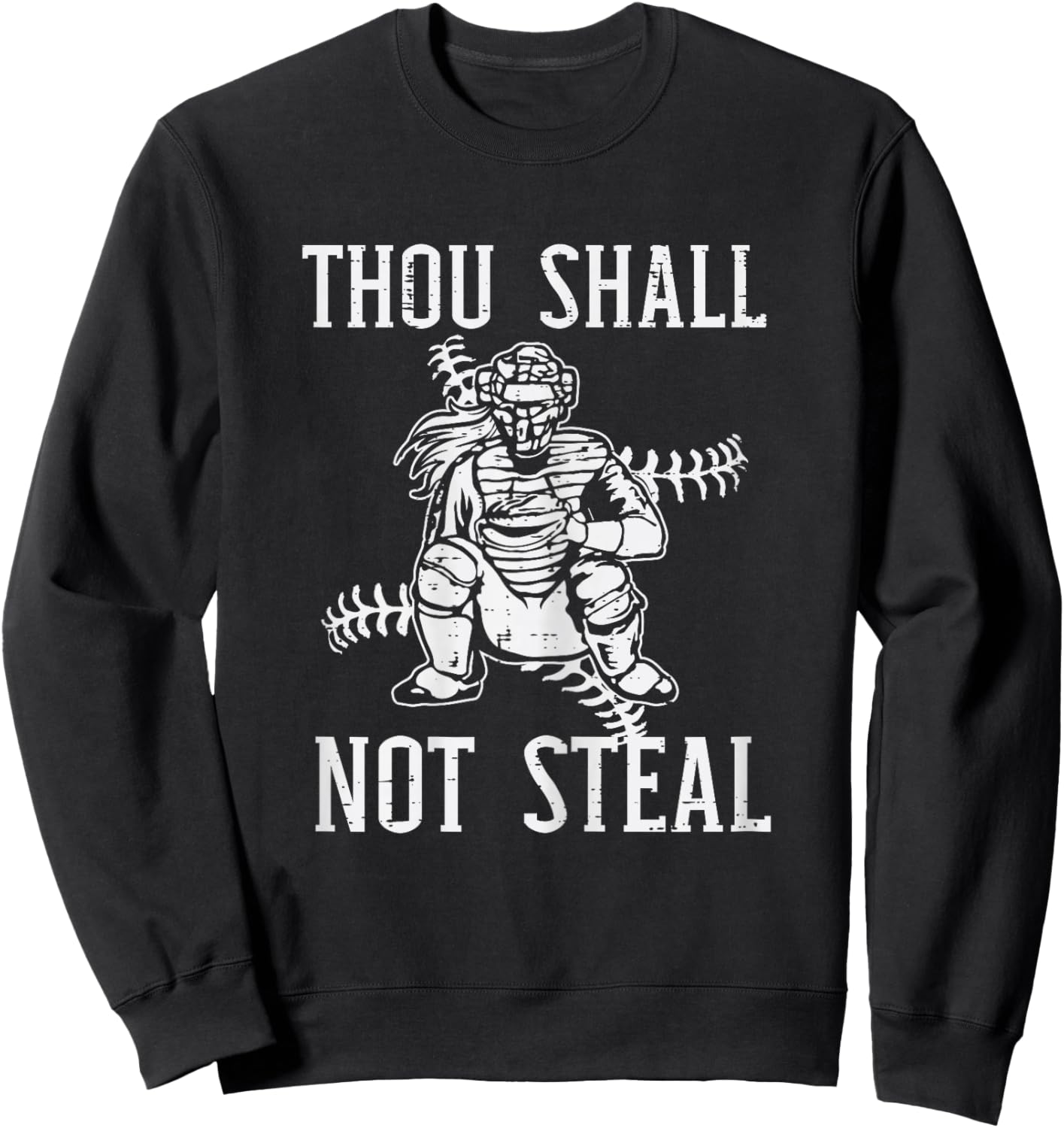 Thou Shall Not Steal Catcher Girl Baseball Softball Women Sweatshirt - Sweatshirt | Black