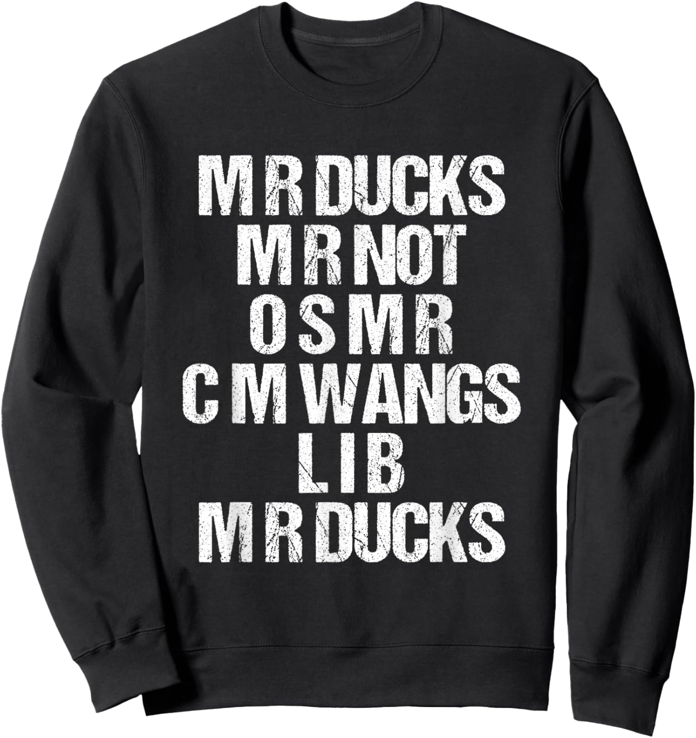 M R Ducks... Funny Duck Saying Duck Lover Wings M R Ducks Sweatshirt - Sweatshirt | Black