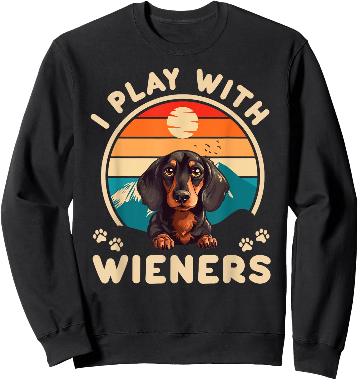 Dachshund I Play With Wieners Weiner Doxie Dog Lover Retro Sweatshirt - Sweatshirt | Black